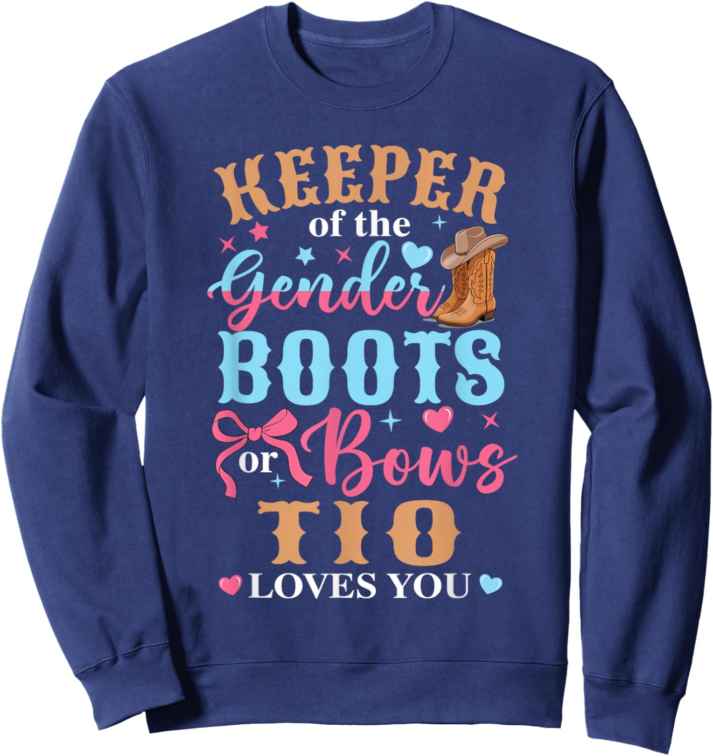 Boots Or Bows Tio Loves You Gender Reveal Family Matching Sweatshirt - Sweatshirt | Navy