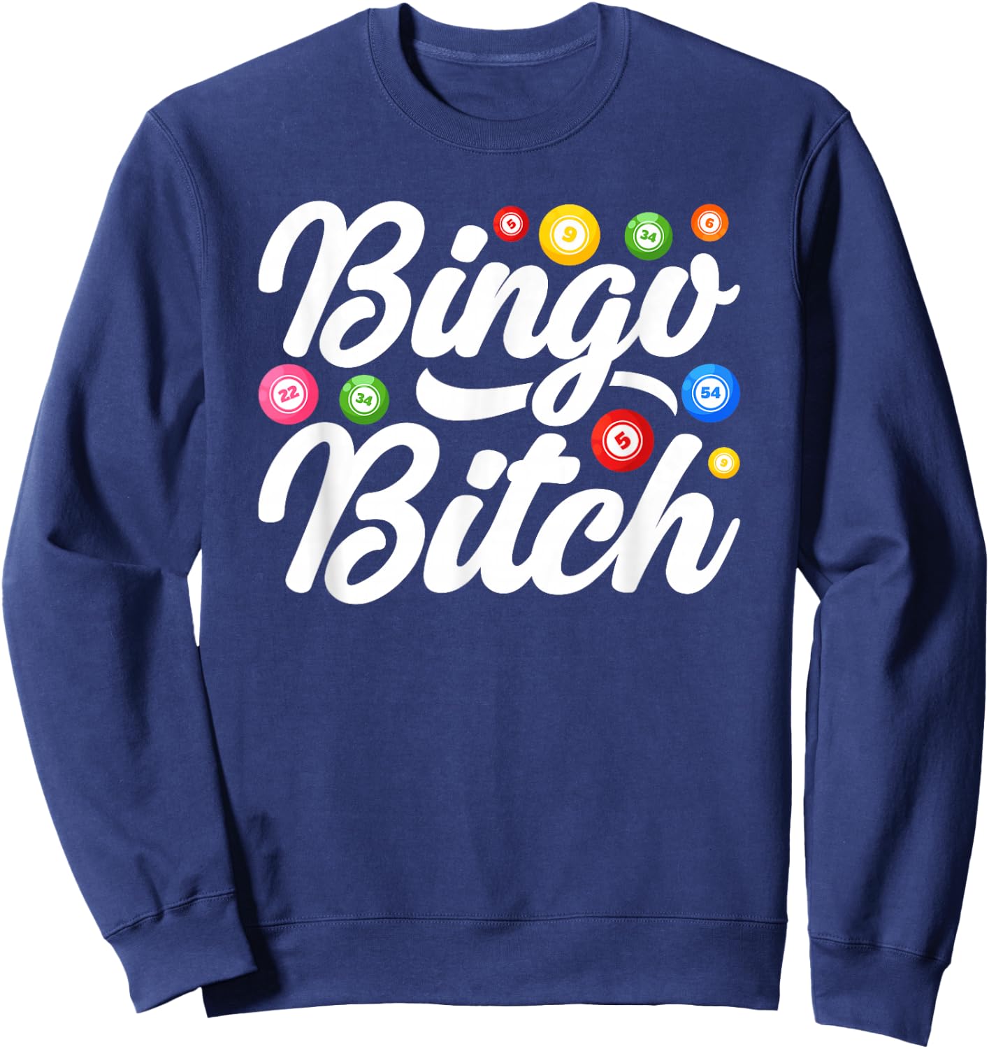 Bingo Bitch Player Gambling Lottery Women Bingo Sweatshirt - Sweatshirt | Navy