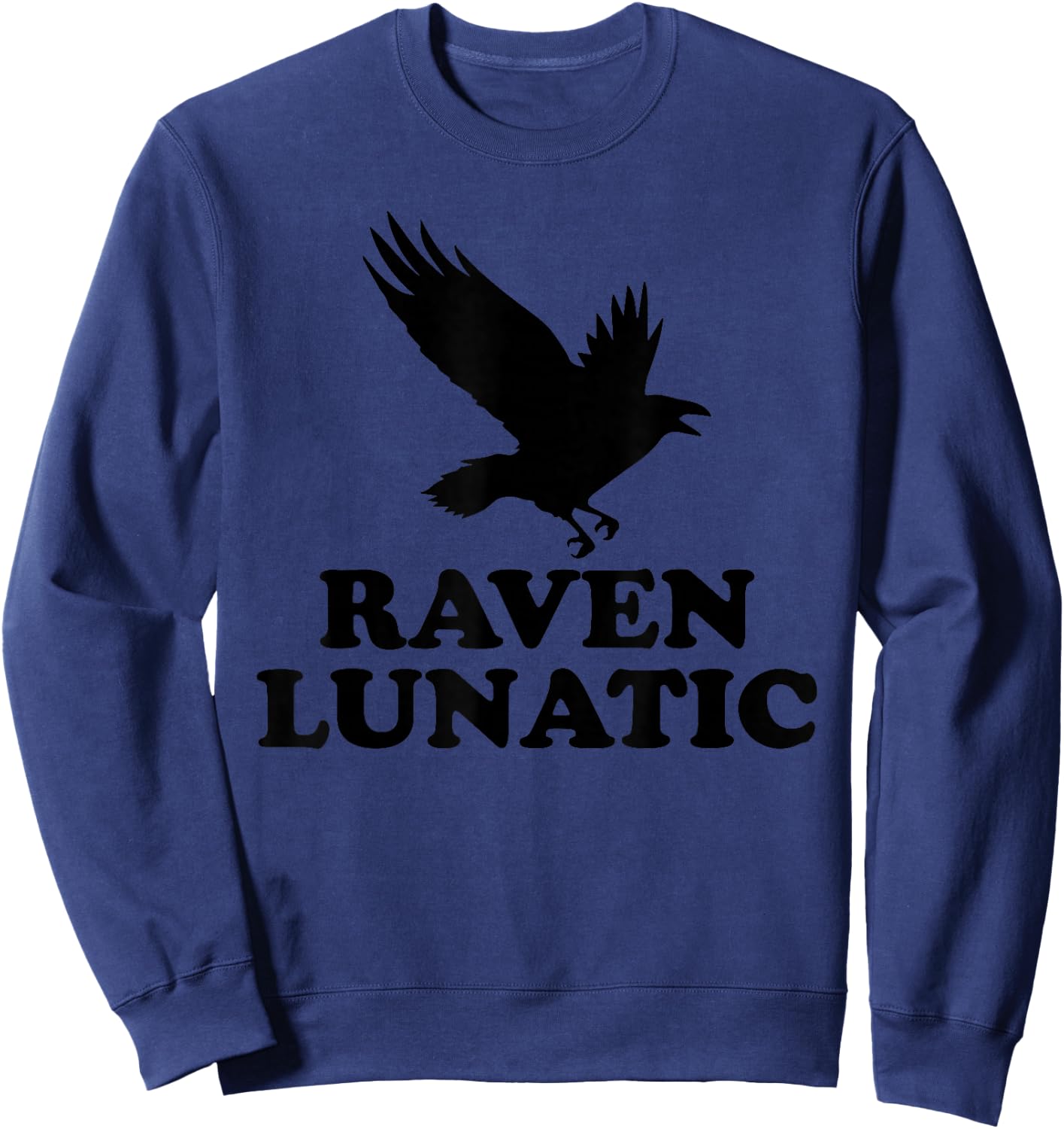 Funny Bird Lover Gift, Halloween Costume, Raven Lunatic Sweatshirt - Sweatshirt | Navy