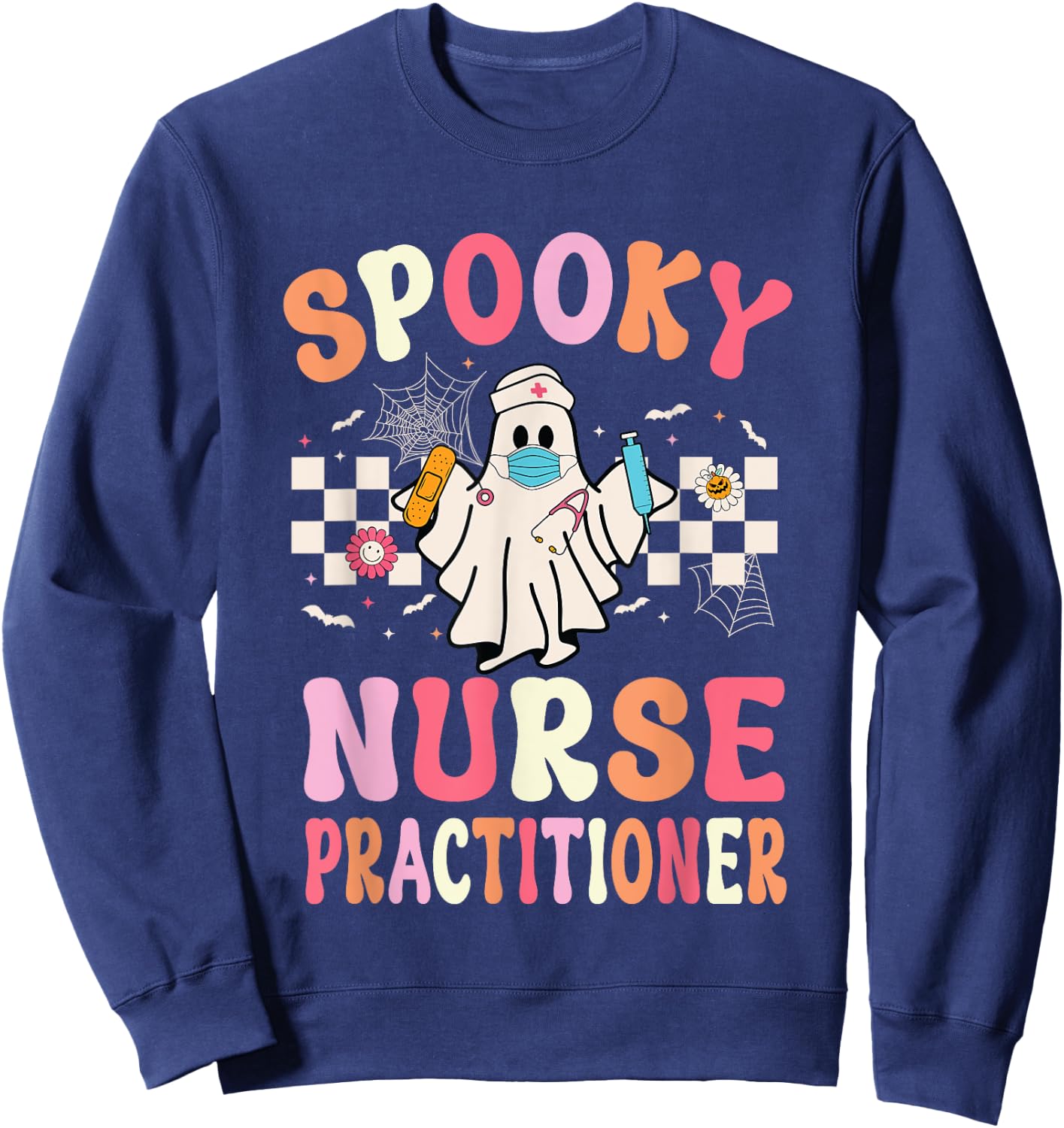 Spooky Nurse Practitioner Ghost Halloween Nurse Practitioner Sweatshirt - Sweatshirt | Navy