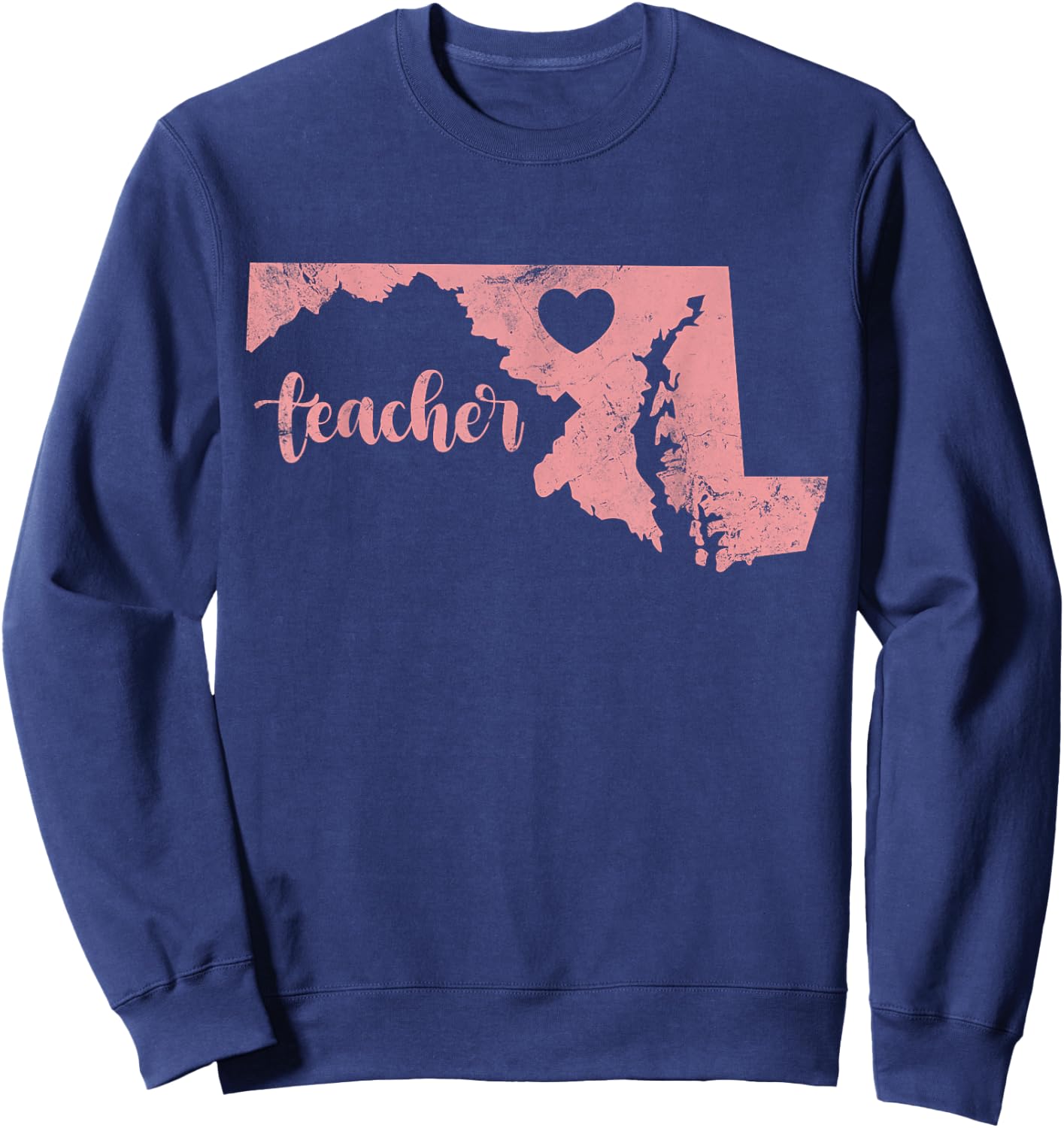 Teacher Maryland Map Support Public Education Distressed Men Women Kids Sweatshirt - Sweatshirt | Navy