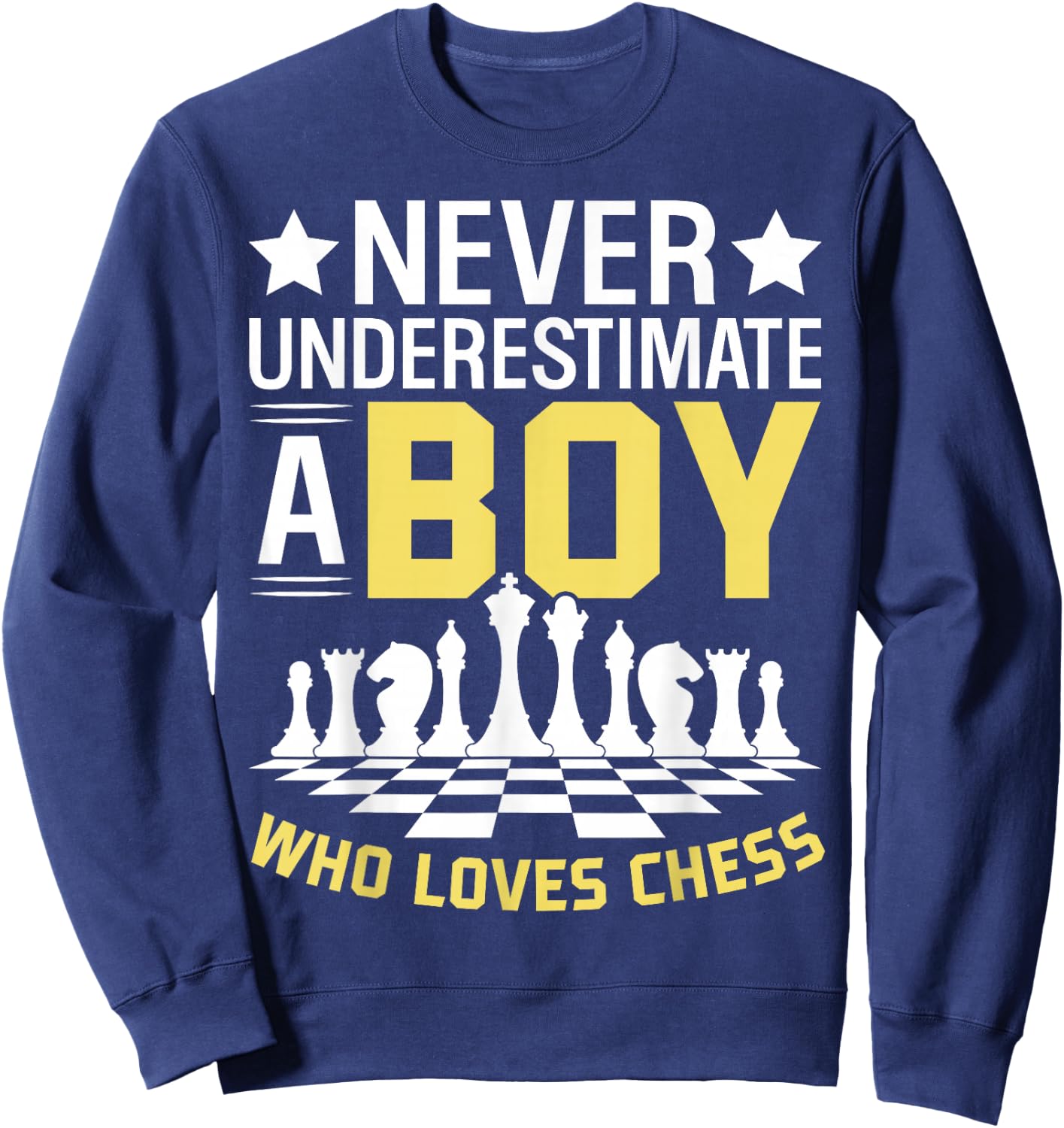 Never Underestimate A Boy Who Loves Chess Sweatshirt - Sweatshirt | Navy