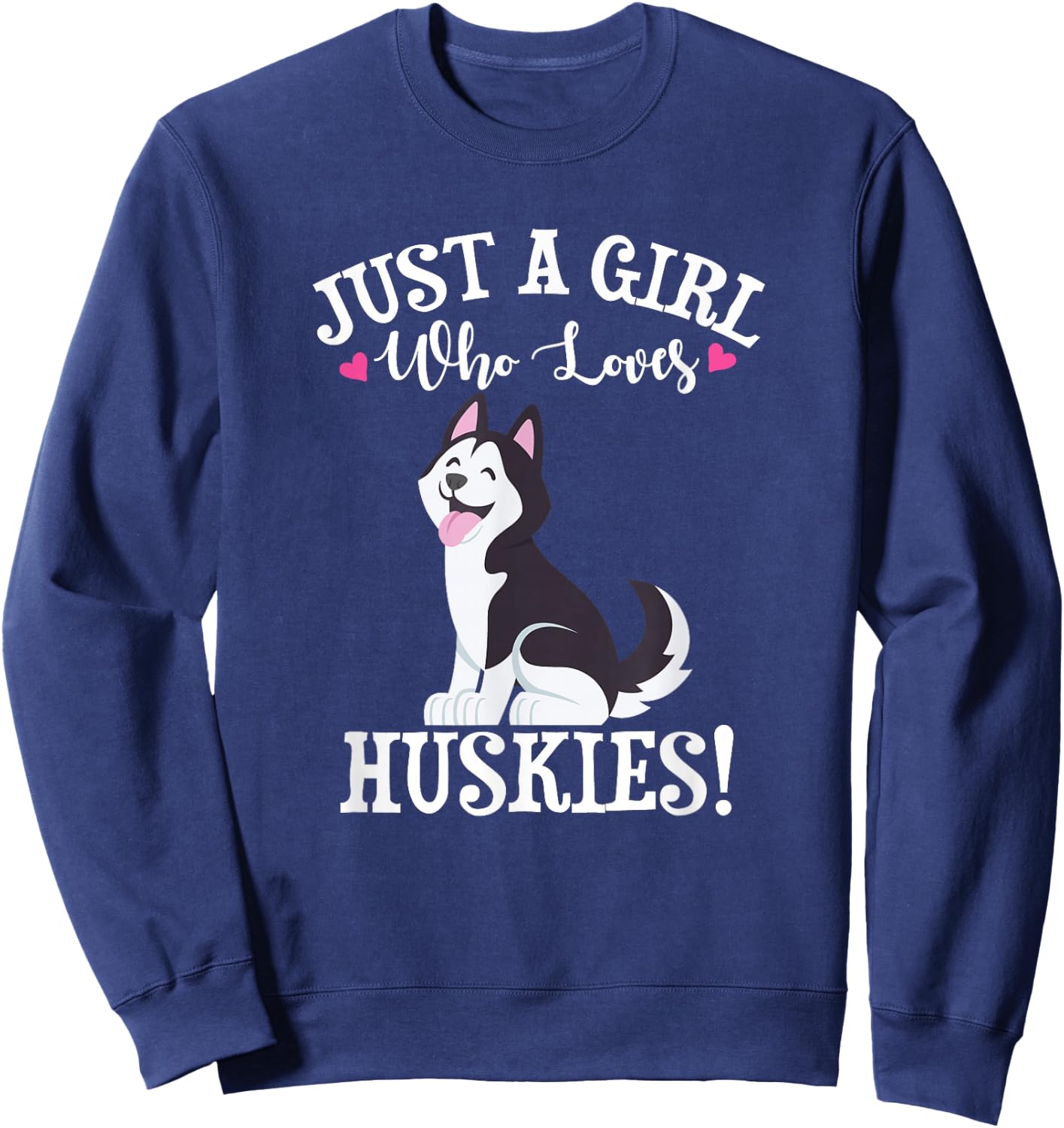 Just A Girl Who Loves Siberian Husky Dog Lover Sweatshirt - Sweatshirt | Navy