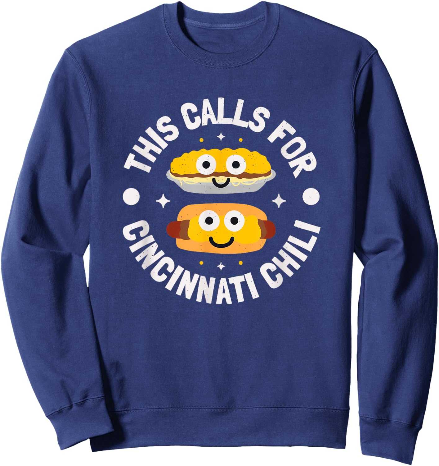 This Calls For Cincinnati Chili - Cincinnati Chili Sweatshirt - Sweatshirt | Navy