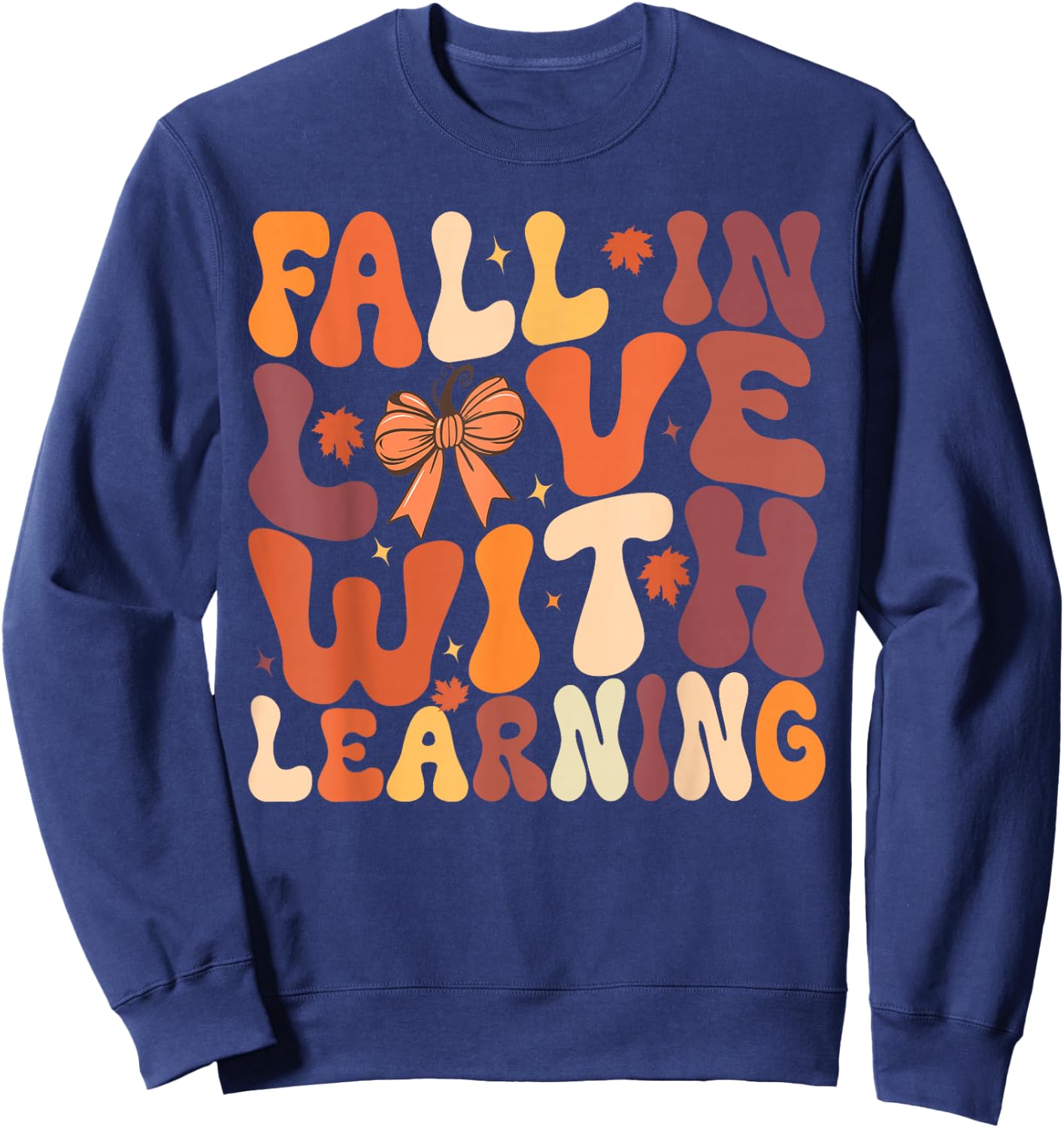 fall in love with learning fall Autum Thanksgiving Teacher Sweatshirt - Sweatshirt | Navy