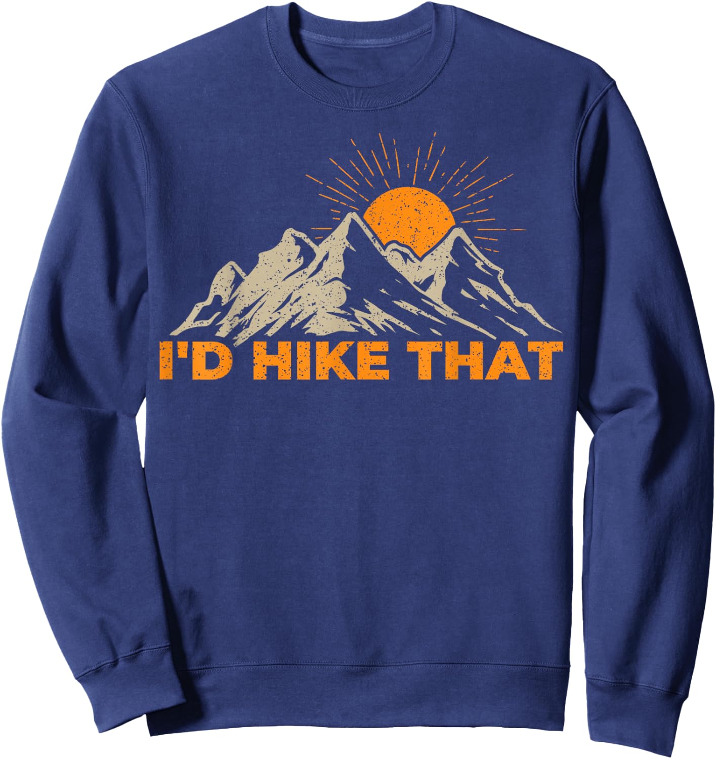 I'd Hike That Sweatshirt - Sweatshirt | Navy