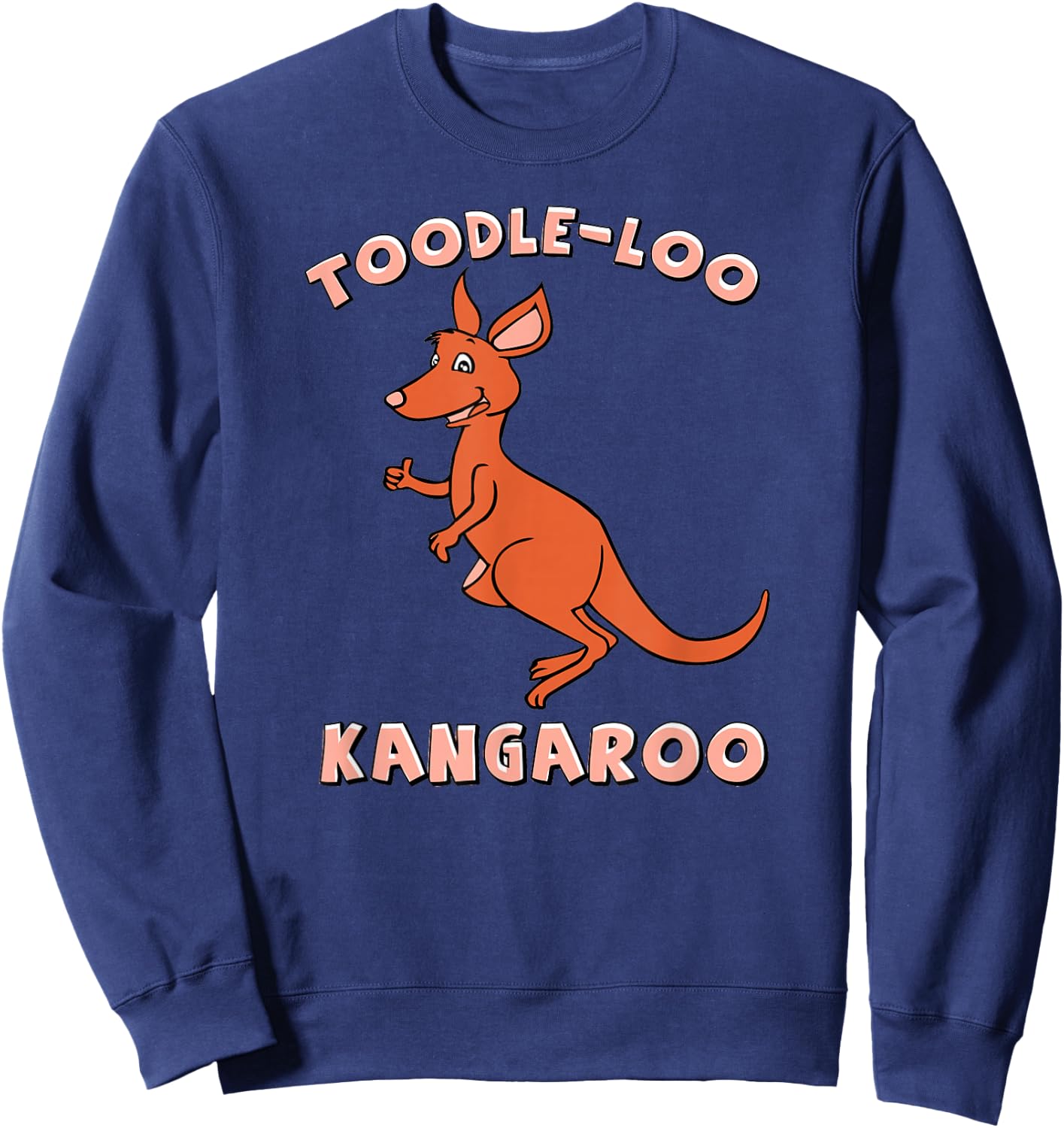 Toodle-Loo Kangaroo Cute Cartoon Animal Lover Design Sweatshirt - Sweatshirt | Navy