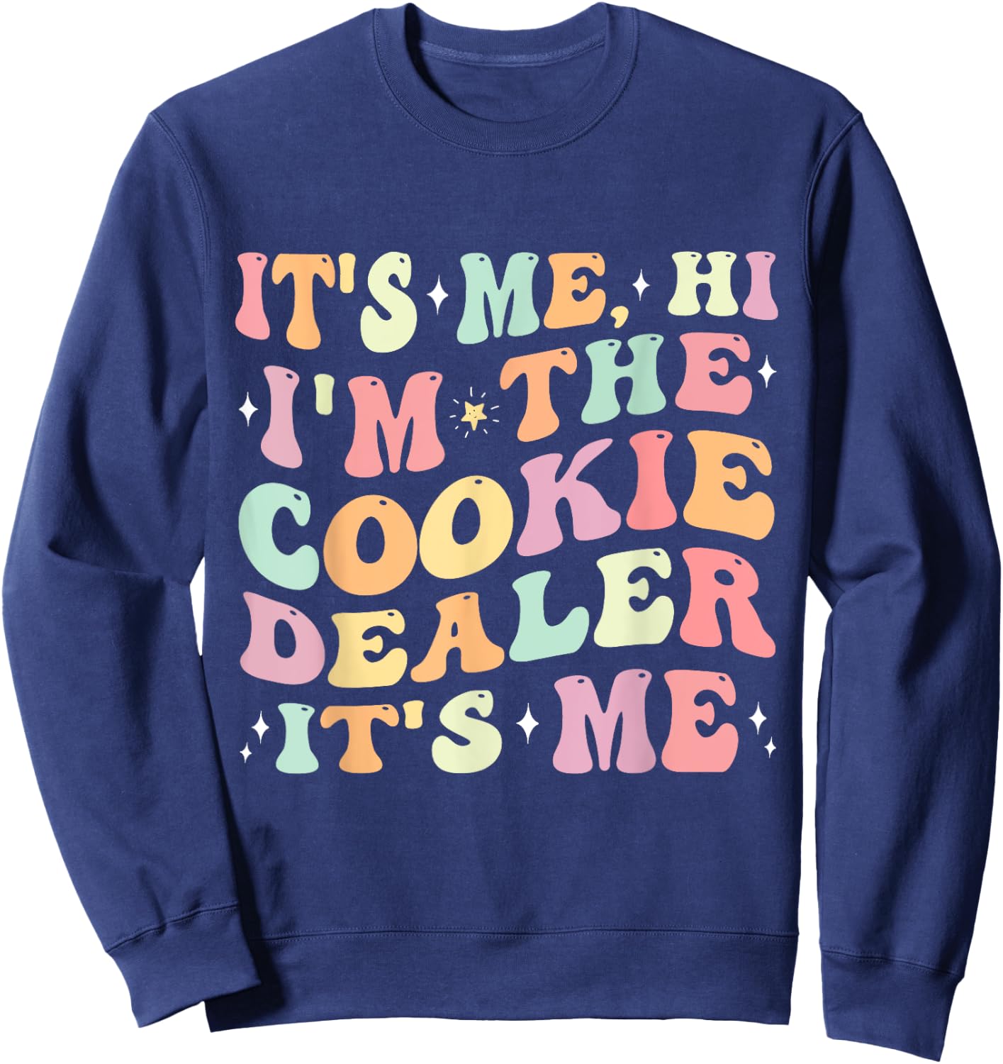 It's Me Hi I'm The Cookie Dealer Scout Troop Scouting Girls Sweatshirt - Sweatshirt | Navy