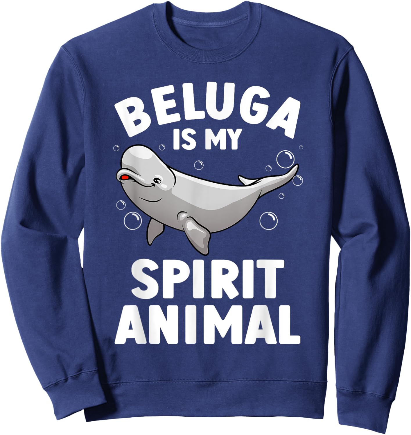 Funny Beluga Whale Design Women Beluga Whale Lover Sweatshirt - Sweatshirt | Navy