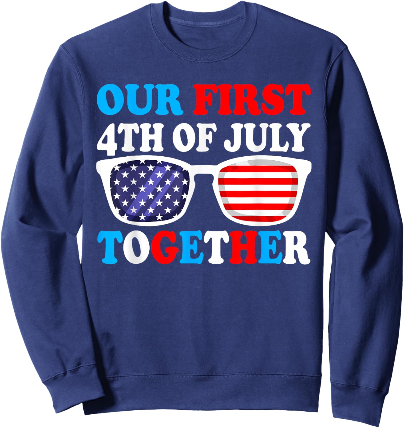 Our First 4th Of July Together Couples Matching Outfits Sweatshirt - Sweatshirt | Navy