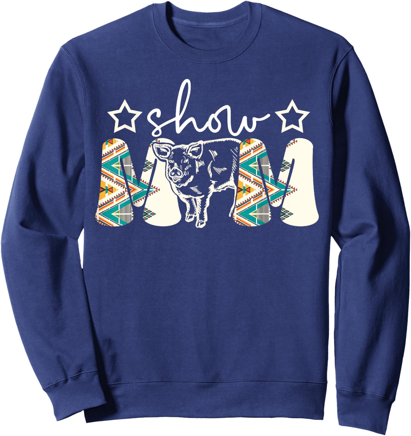 Pig Show Mom Pig Show Mother Pig Show Mama Sweatshirt - Sweatshirt | Navy