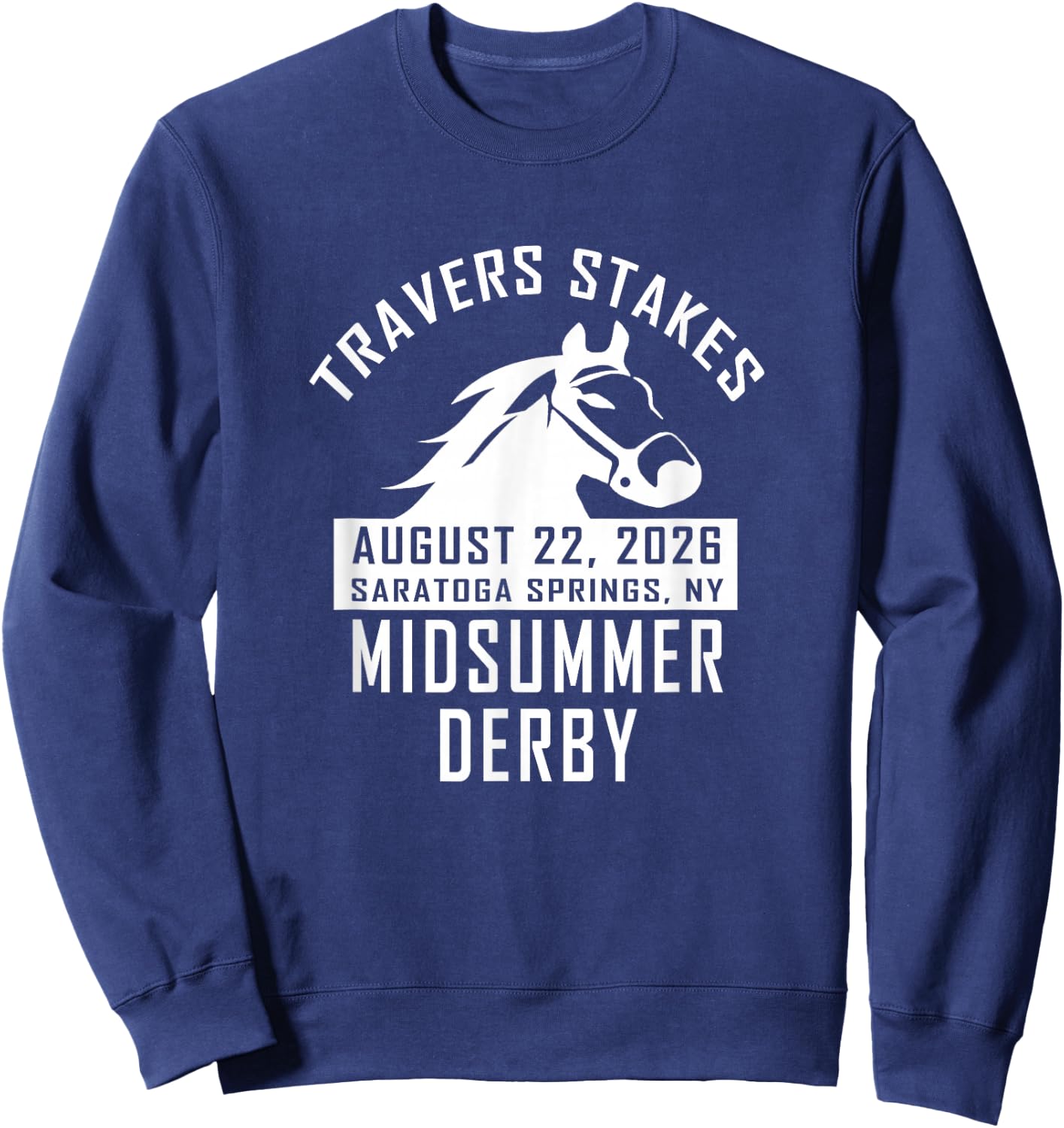 Travers Midsummer Derby Saratoga Springs Horse Race Souvenir Sweatshirt - Sweatshirt | Navy