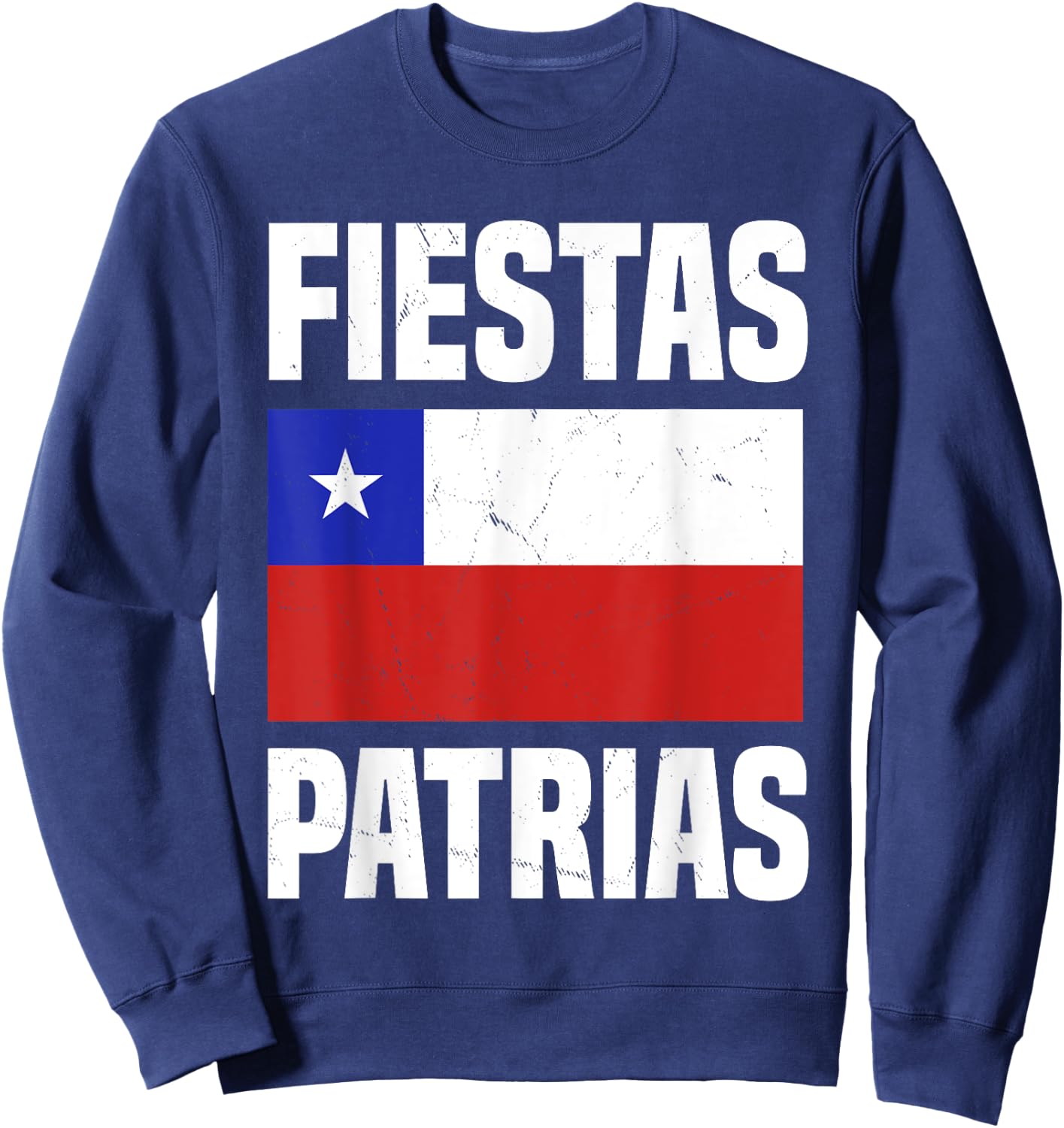Fiestas Patrias Chilean Flag Chile Independence Day Sweatshirt - Sweatshirt | Navy