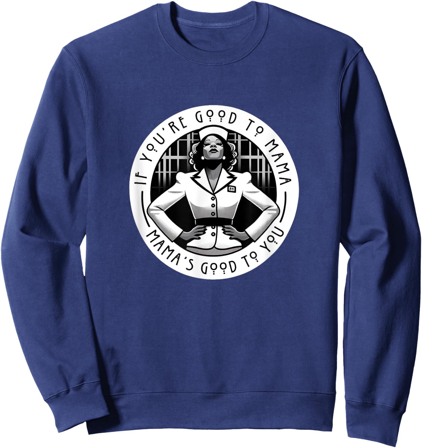 Chicago If You're Good To Mama Jazz 1920s Musical Theatre Sweatshirt - Sweatshirt | Navy