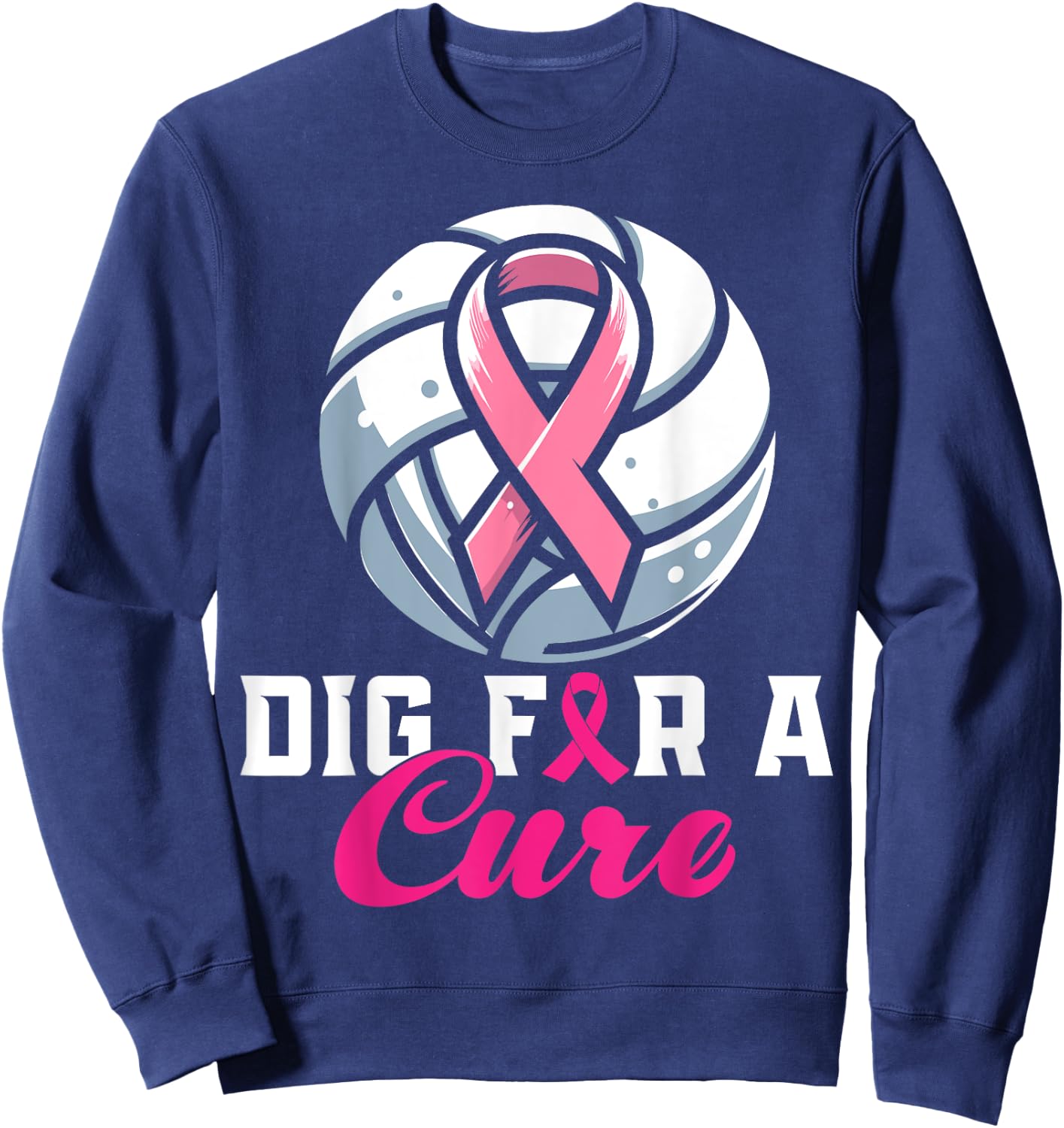 Dig For A Cure Breast Cancer Awareness Volleyball Pink Sweatshirt - Sweatshirt | Navy
