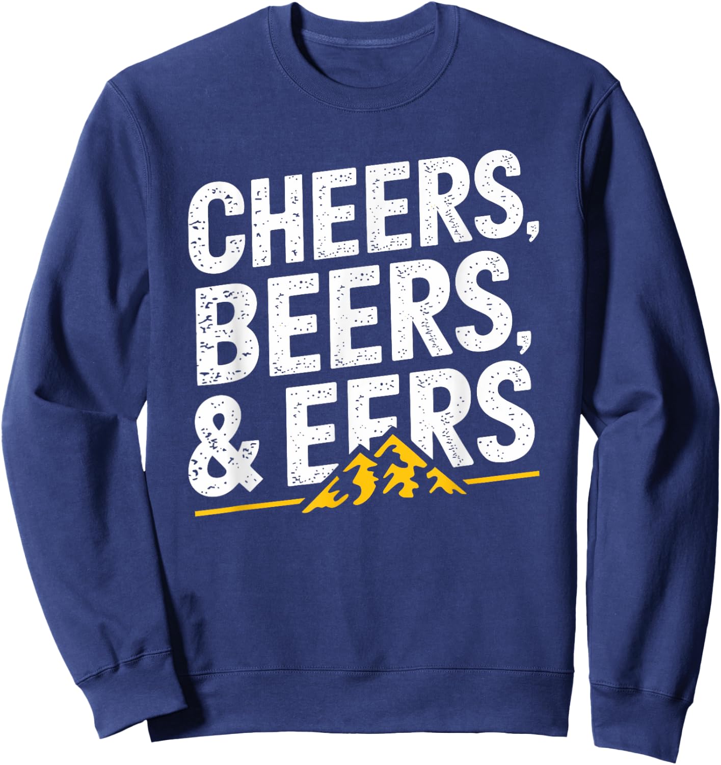 Cheers Beers And Mountaineers Sweatshirt - Sweatshirt | Navy