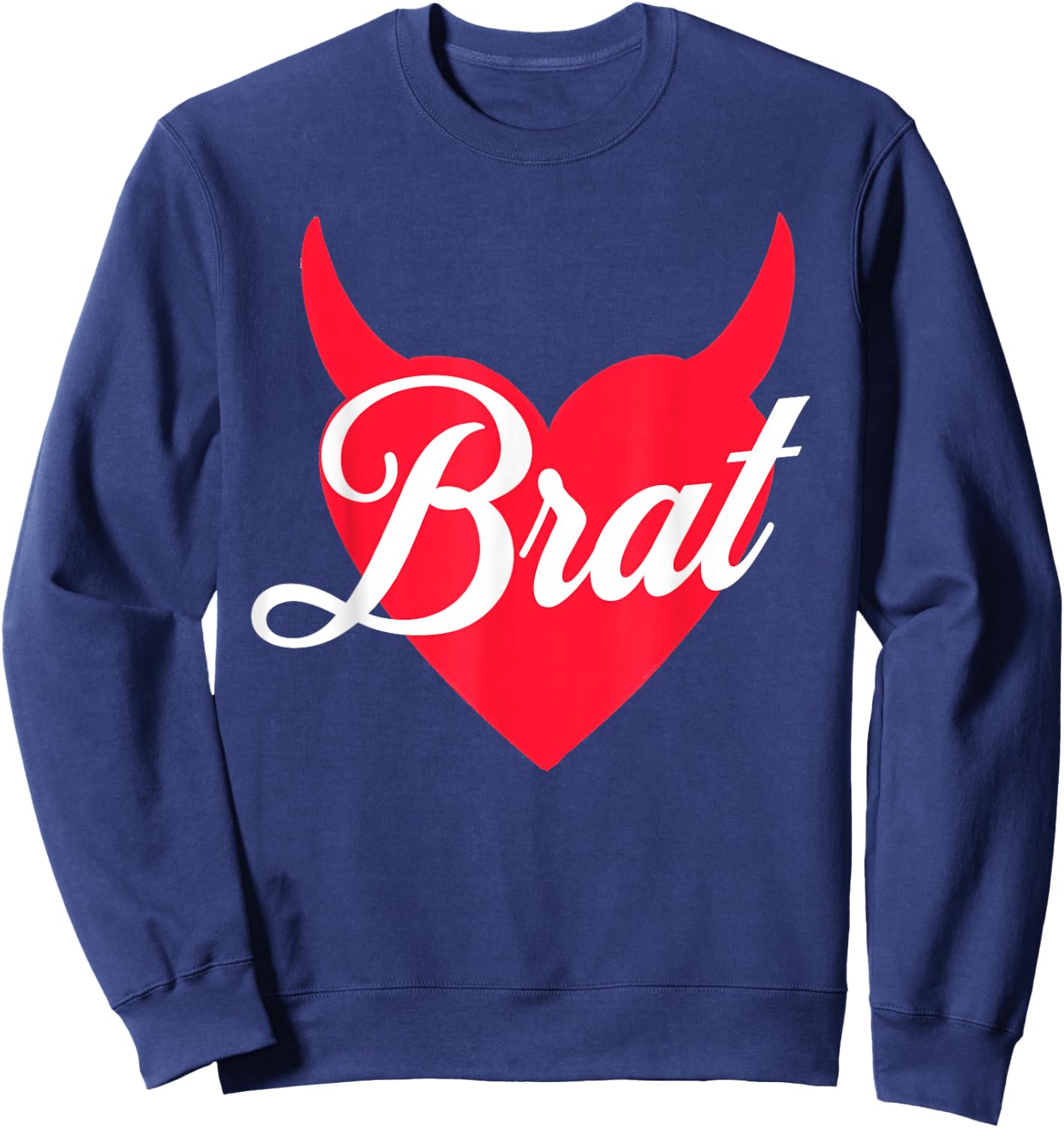 Brat Heart And Horns Funny Cute Bratty Princess Diva Kween Sweatshirt - Sweatshirt | Navy