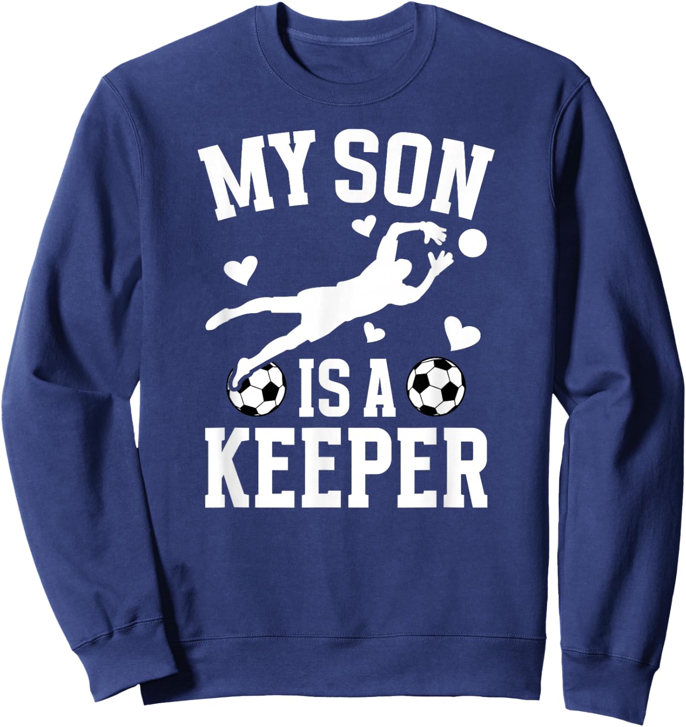 My Son Is A Soccer Keeper Mom Of A Soccer Goalkeeper Mother Sweatshirt - Sweatshirt | Navy