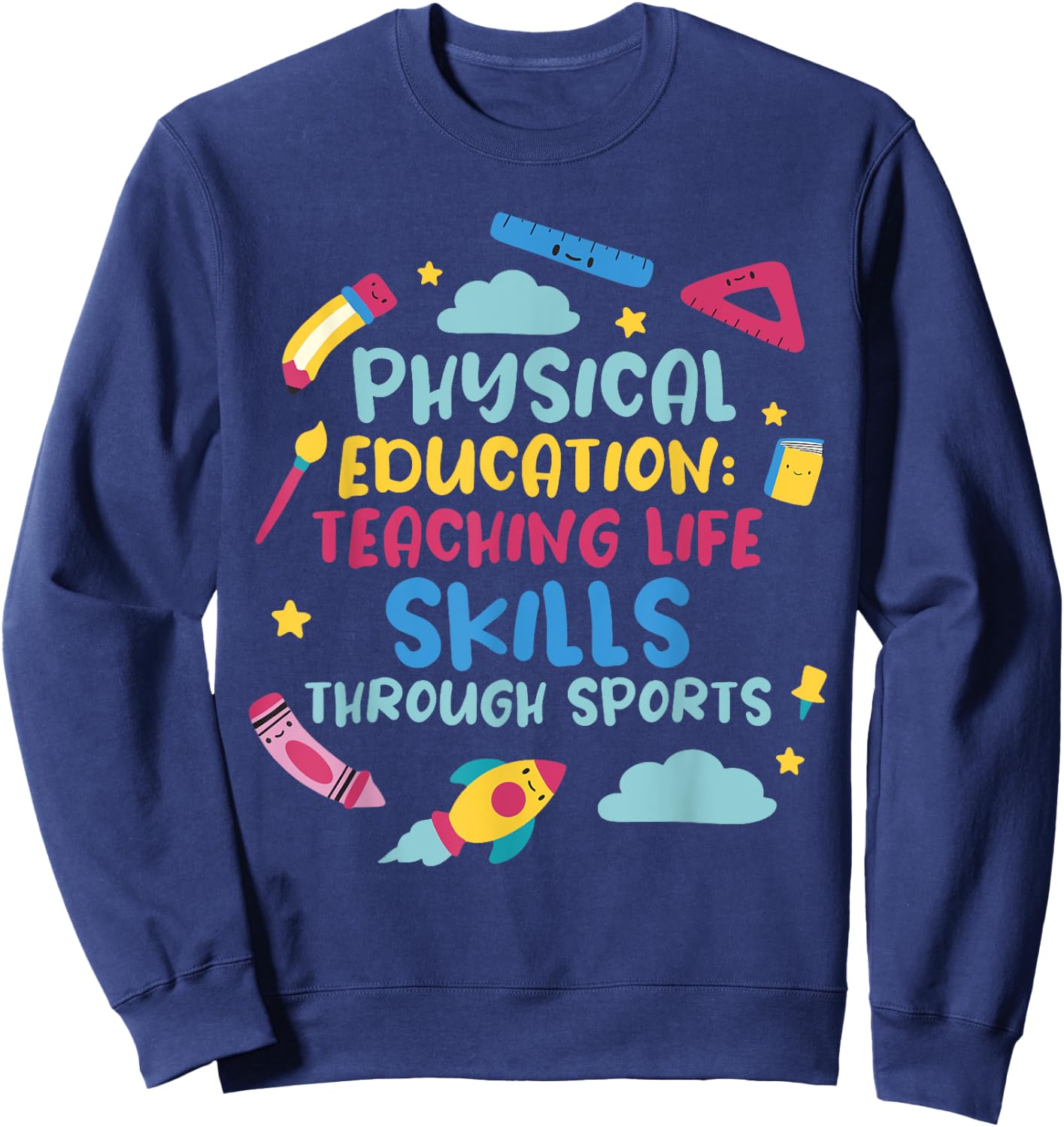 Physical Education: Teaching Life Skills Through Sports Sweatshirt - Sweatshirt | Navy