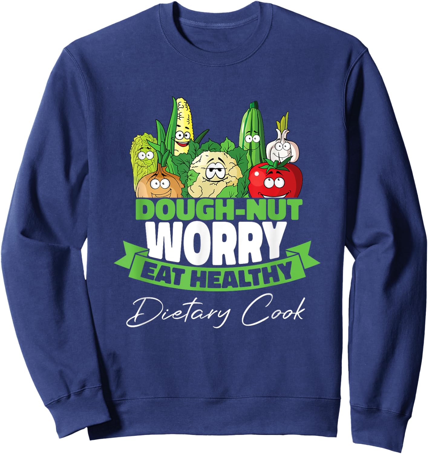 Dietary Cook Food Service Worker Cafeteria Dietary Cook Sweatshirt - Sweatshirt | Navy