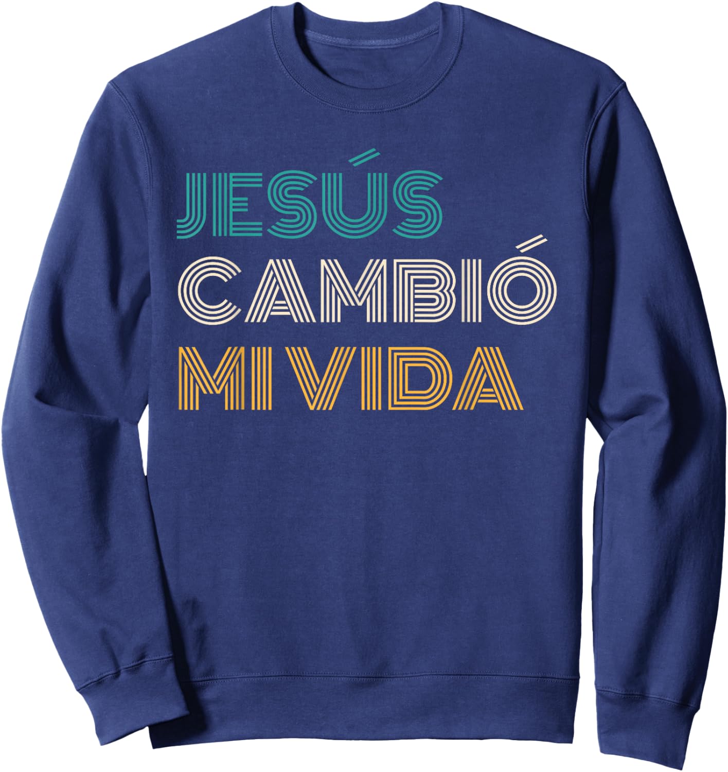 Jesús Cambió Mi Vida Christian Spanish Sweatshirt - Sweatshirt | Navy