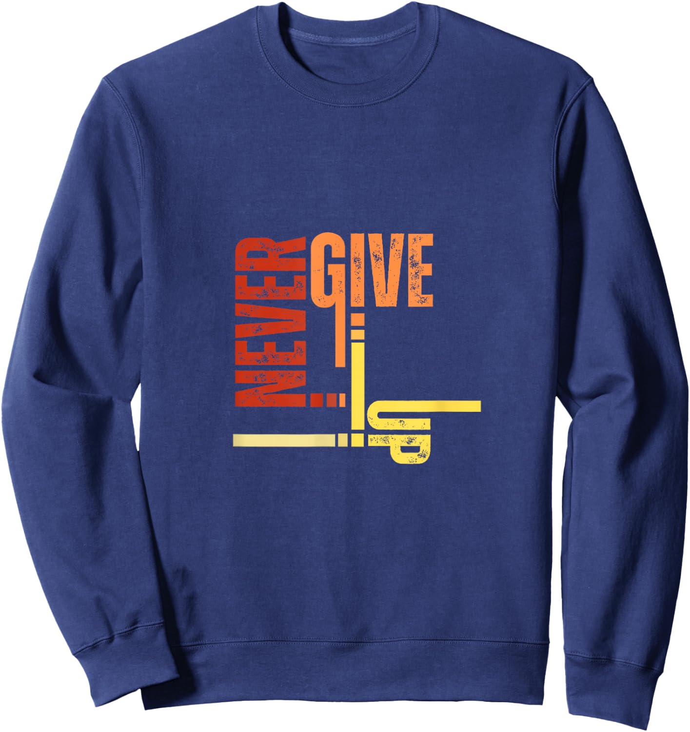 Never Give Up Sweatshirt - Sweatshirt | Navy