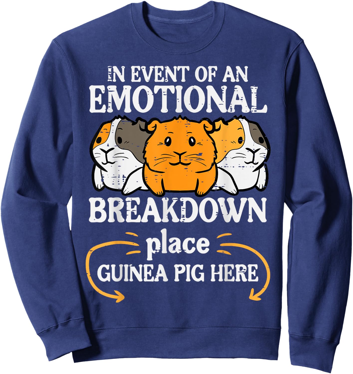 Emotional Breakdown Place Guinea Pig Cavy Pet Women Men Kids Sweatshirt - Sweatshirt | Navy