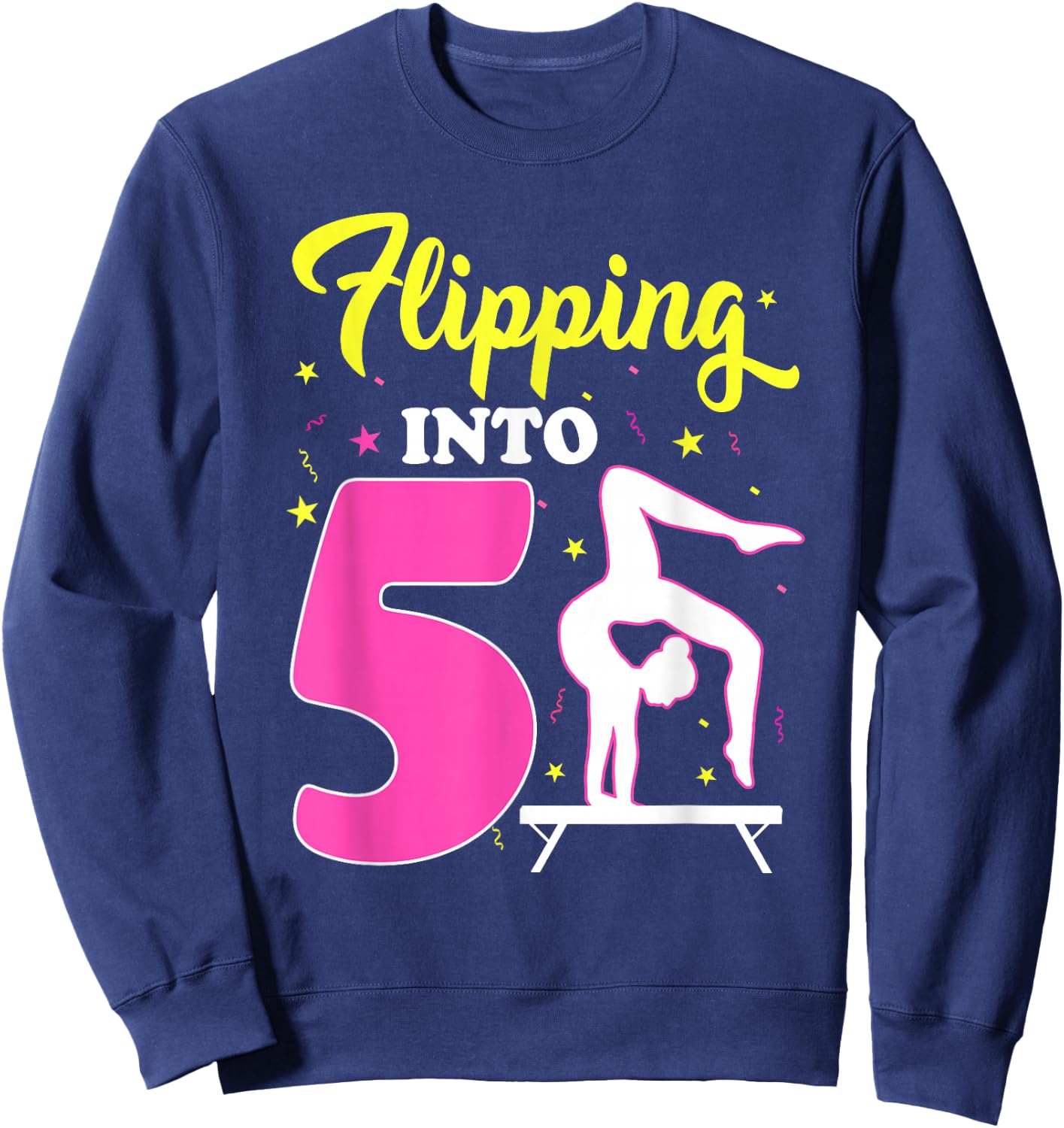 Flipping Into 5th Birthday Gymnastic 5 Year Old Girl Party Sweatshirt - Sweatshirt | Navy