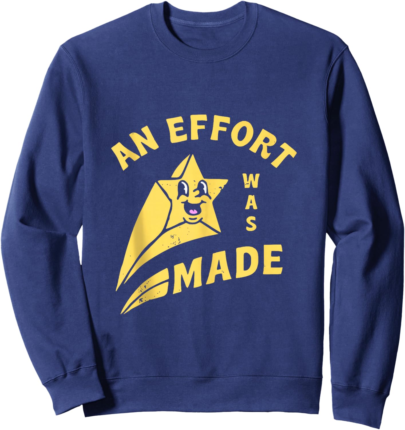 an Effort was Made Sweatshirt - Sweatshirt | Navy