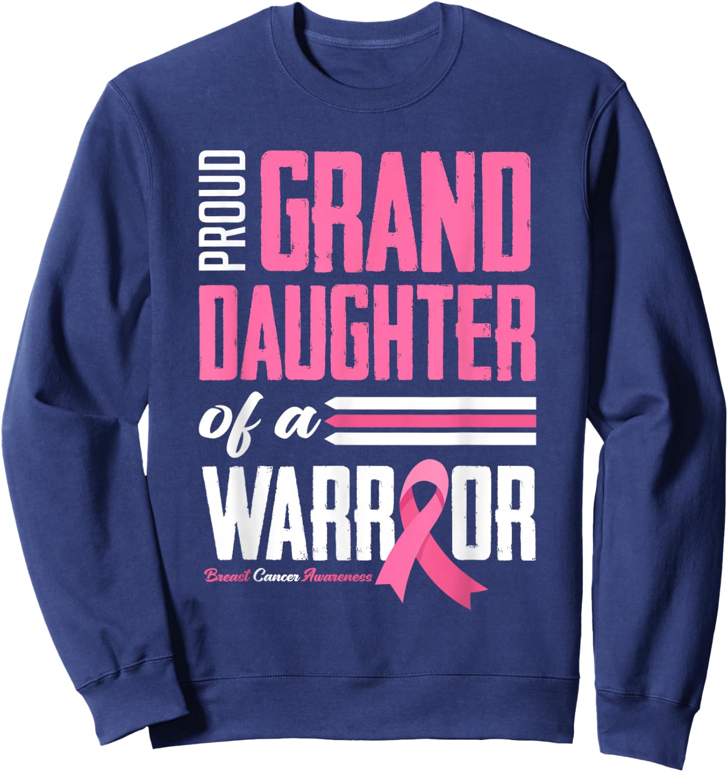 Proud Granddaughter Of A Warrior Breast Cancer Awareness Sweatshirt - Sweatshirt | Navy