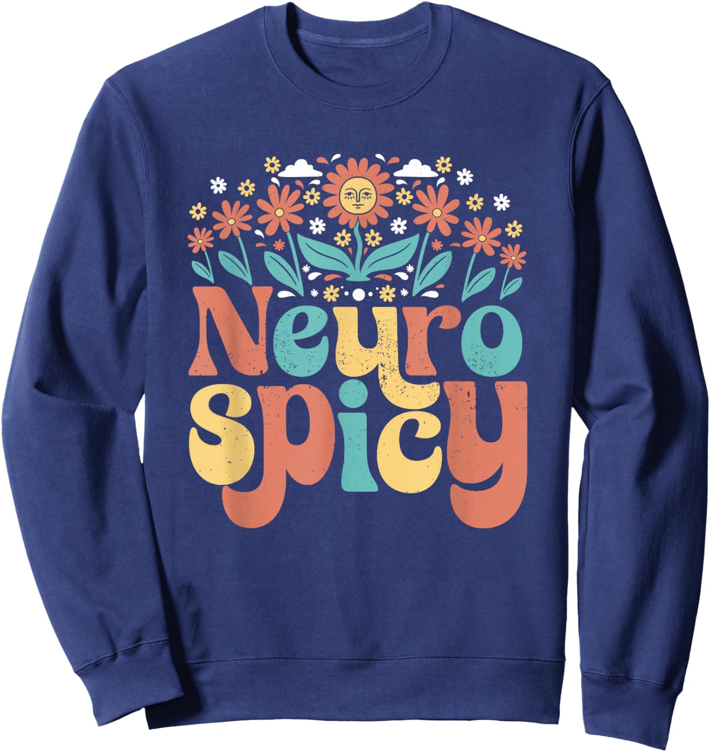 Neurodiversity - Neurospicy Neuro Spicy Shirt - Neurospicy Sweatshirt - Sweatshirt | Navy