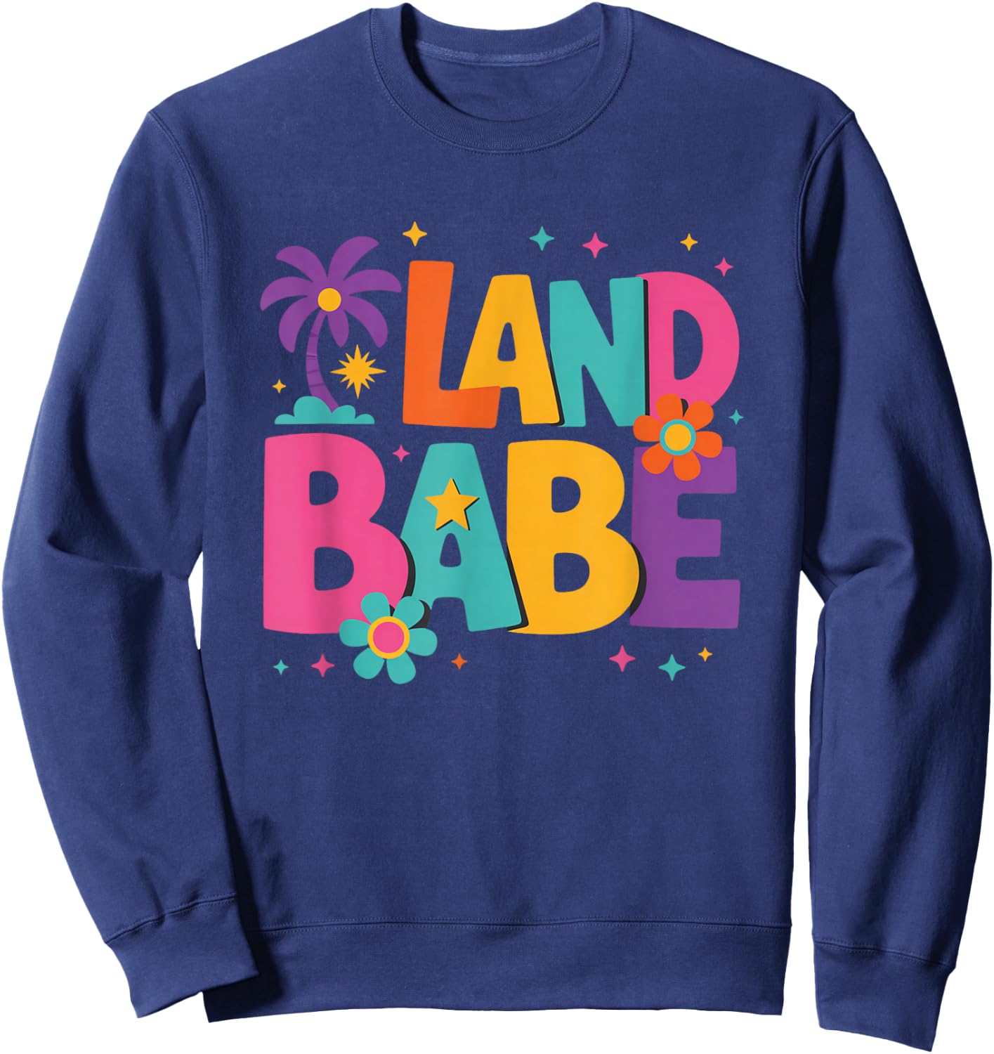 Land Babe Colorful Retro Groovy Design Sweatshirt - Sweatshirt | Navy