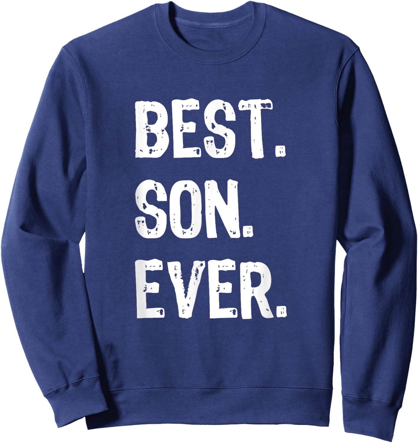 Best Son Ever Funny Family Cool Sweatshirt - Sweatshirt | Navy