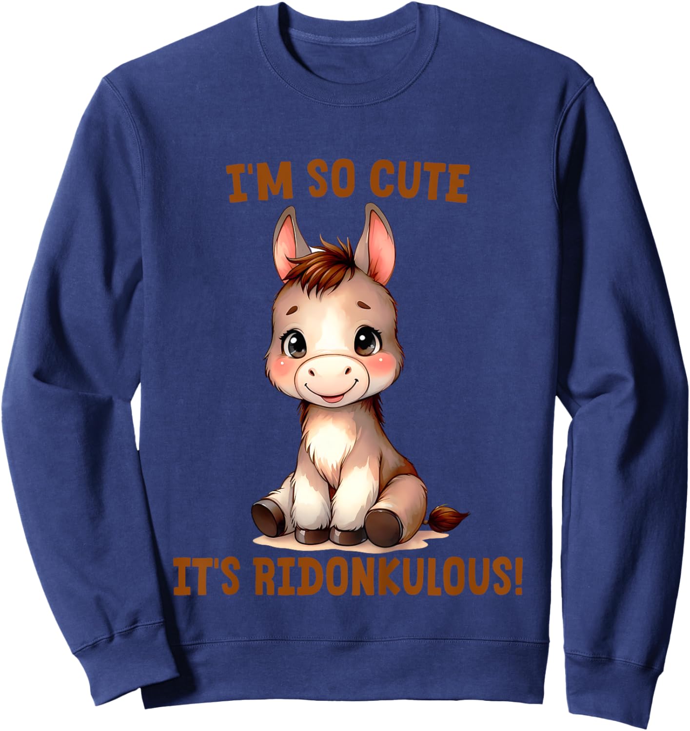 Kids Cute Donkey Lover Baby Girl Boy I'm So Cute It's Ridonkulous Sweatshirt - Sweatshirt | Navy
