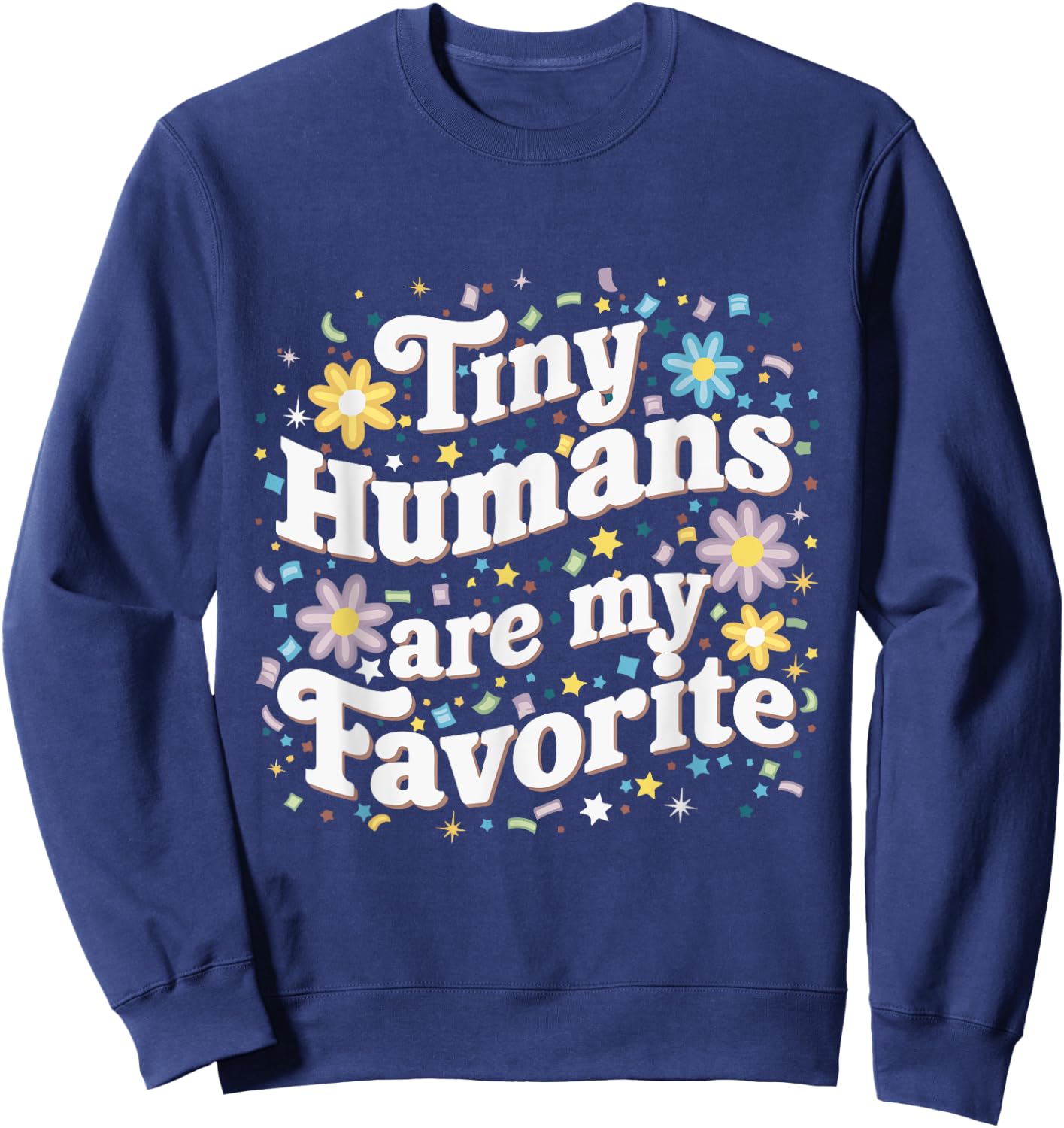 Tiny Humans Are My Favorite Pediatric NICU Nurse Groovy Sweatshirt - Sweatshirt | Navy