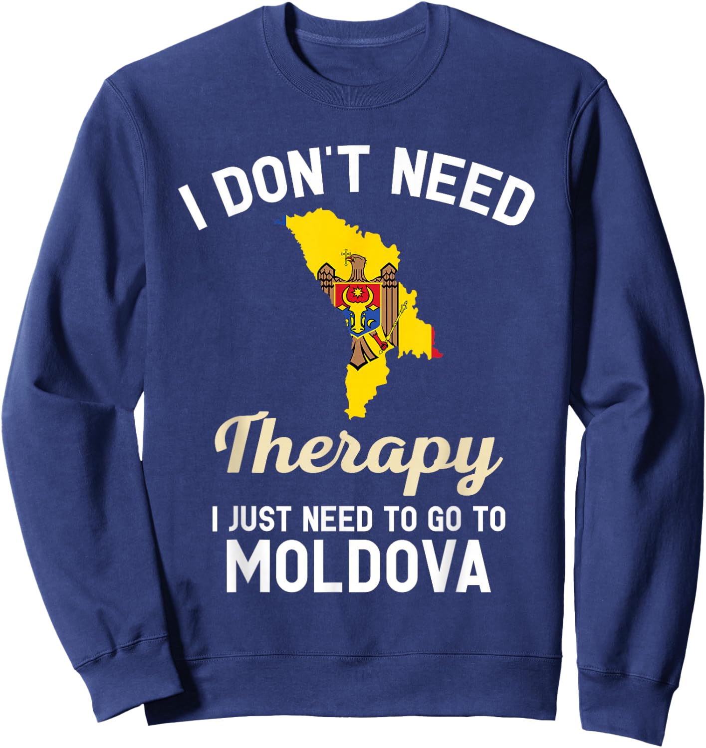 Moldova Moldovan Flag Map Travel Gifts Sweatshirt - Sweatshirt | Navy