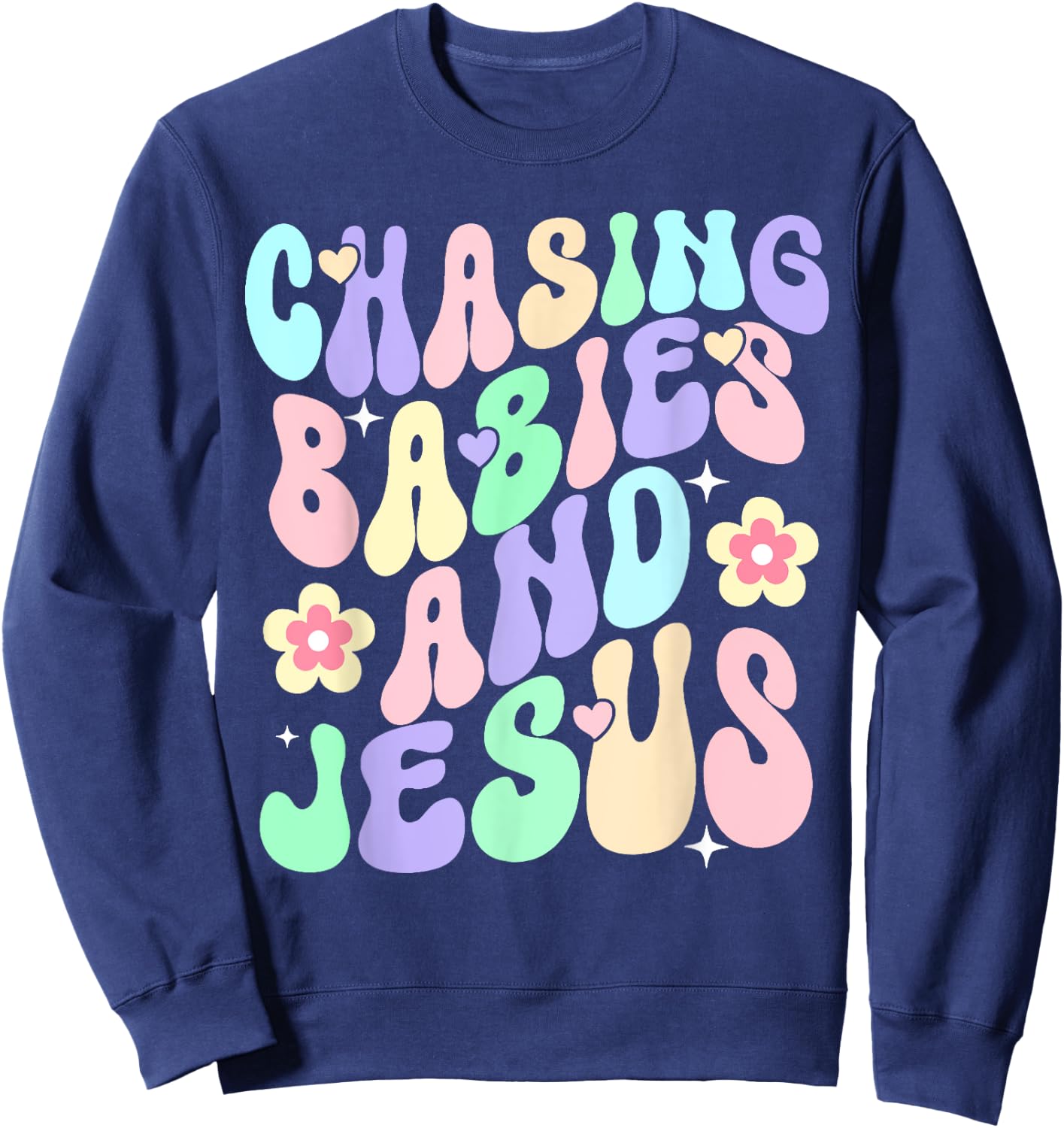 Mom Chasing Babies And Jesus Religious Christian Women Sweatshirt - Sweatshirt | Navy