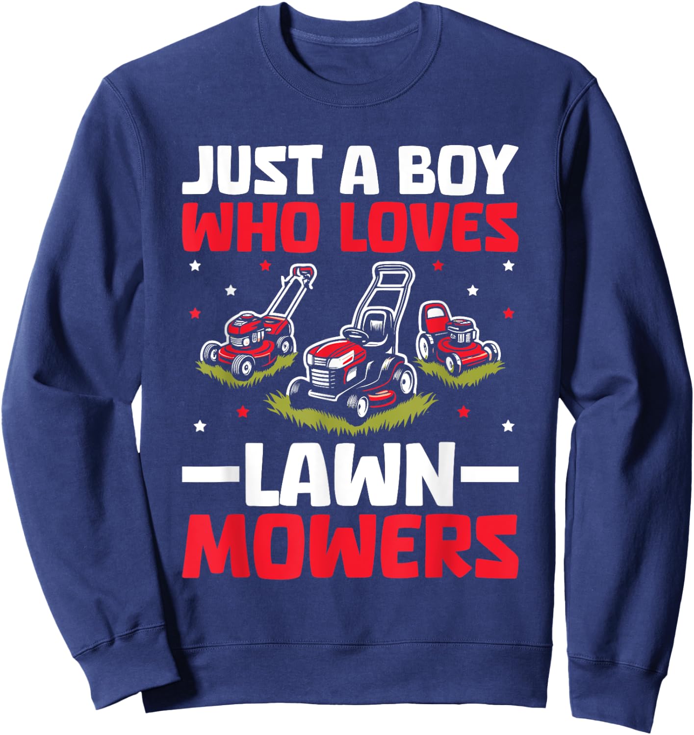 Just A Boy Who Loves Lawn Mower Toddlers Farm Mowing Lovers Sweatshirt - Sweatshirt | Navy