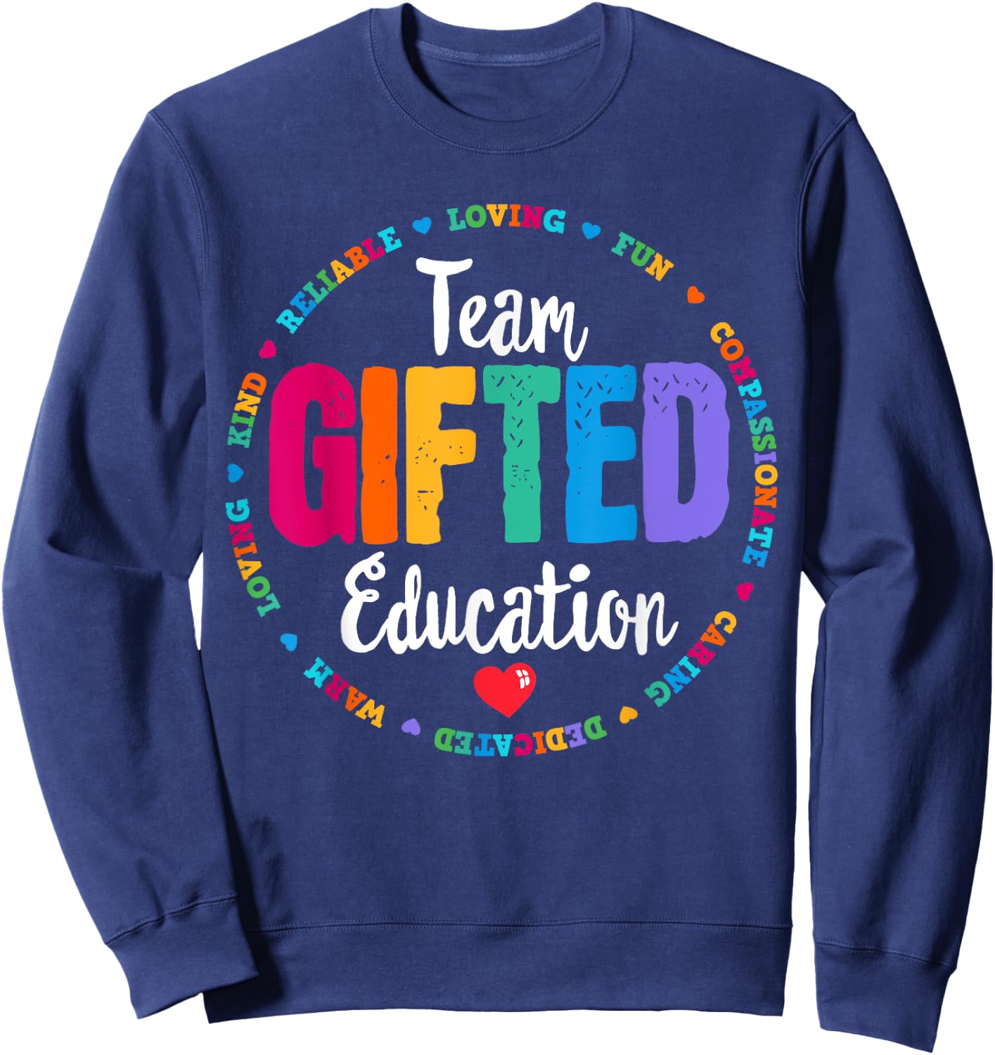 Team Gifted Education Teacher Back To School Appreciation Sweatshirt - Sweatshirt | Navy