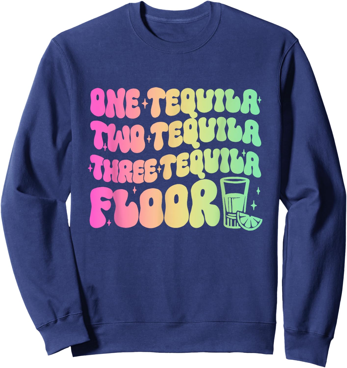 Tequila t shirt One Tequila Two Tequila Three Tequila Floor Sweatshirt - Sweatshirt | Navy