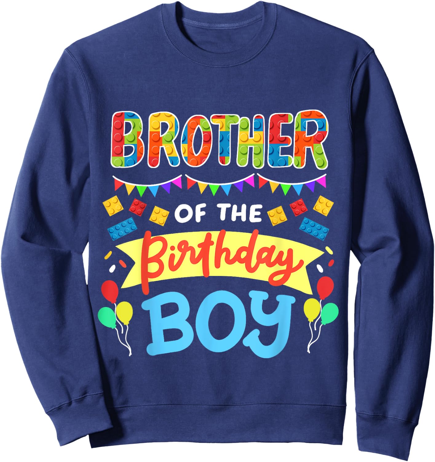 Brother of the Birthday Boy Building Blocks Bricks Family Sweatshirt - Sweatshirt | Navy