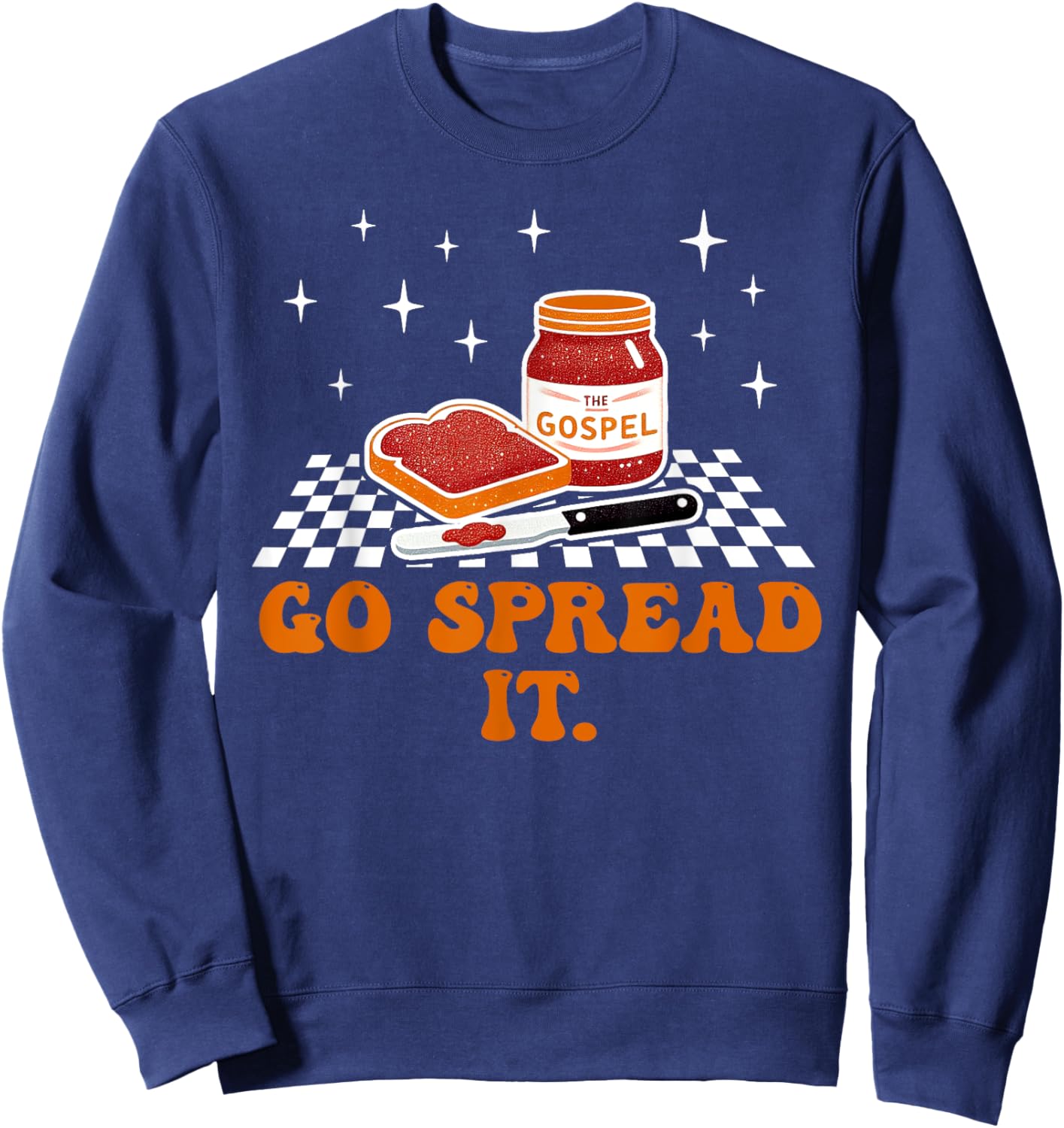 The Gospel Now Go Spread it Humor Saying Sweatshirt - Sweatshirt | Navy