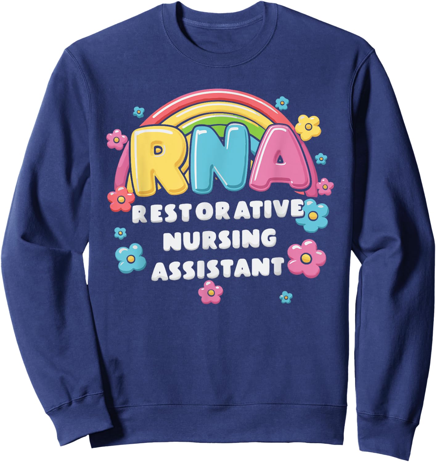 RNA Restorative Nursing Assistant Sweatshirt - Sweatshirt | Navy