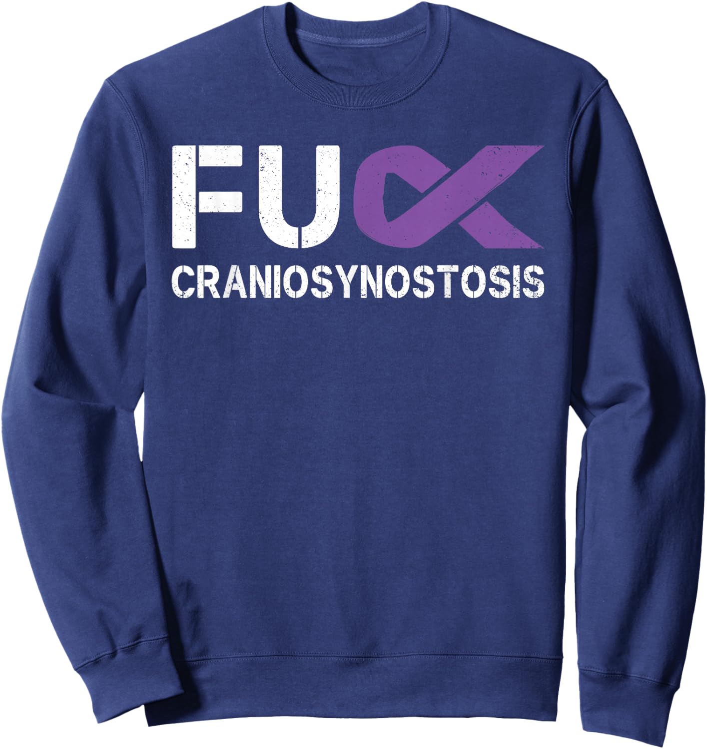 Fuck Craniosynostosis CSO Awareness Purple Ribbon Support Sweatshirt - Sweatshirt | Navy