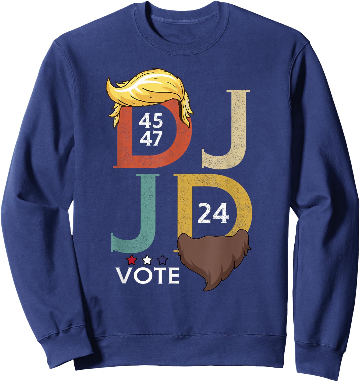 DJ & JD Trump Hair Vance Beard Vote for President 2024 Sweatshirt - Sweatshirt | Navy
