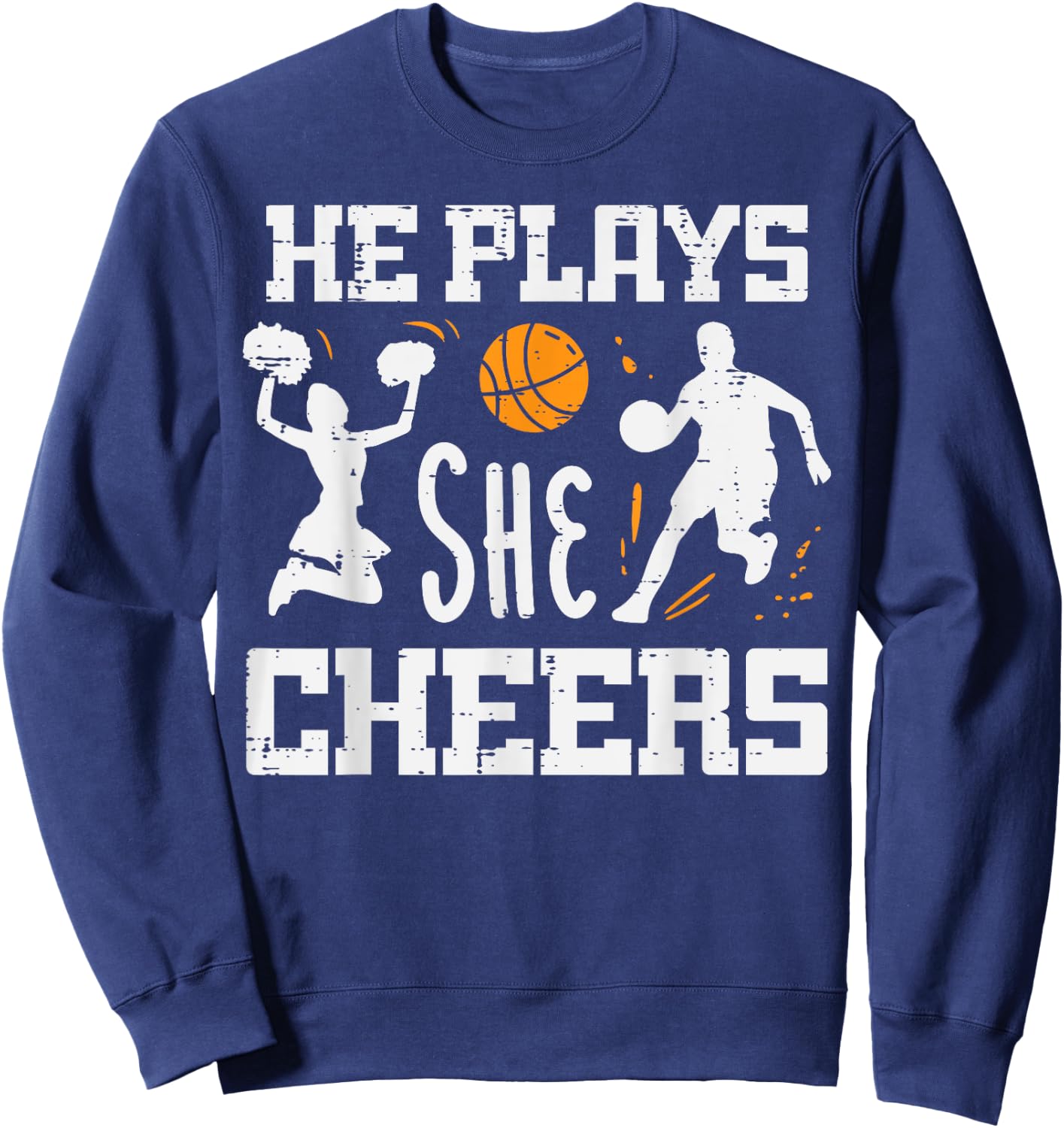 Basketball Cheerleader He Plays She Cheers Men Women Kids Sweatshirt - Sweatshirt | Navy