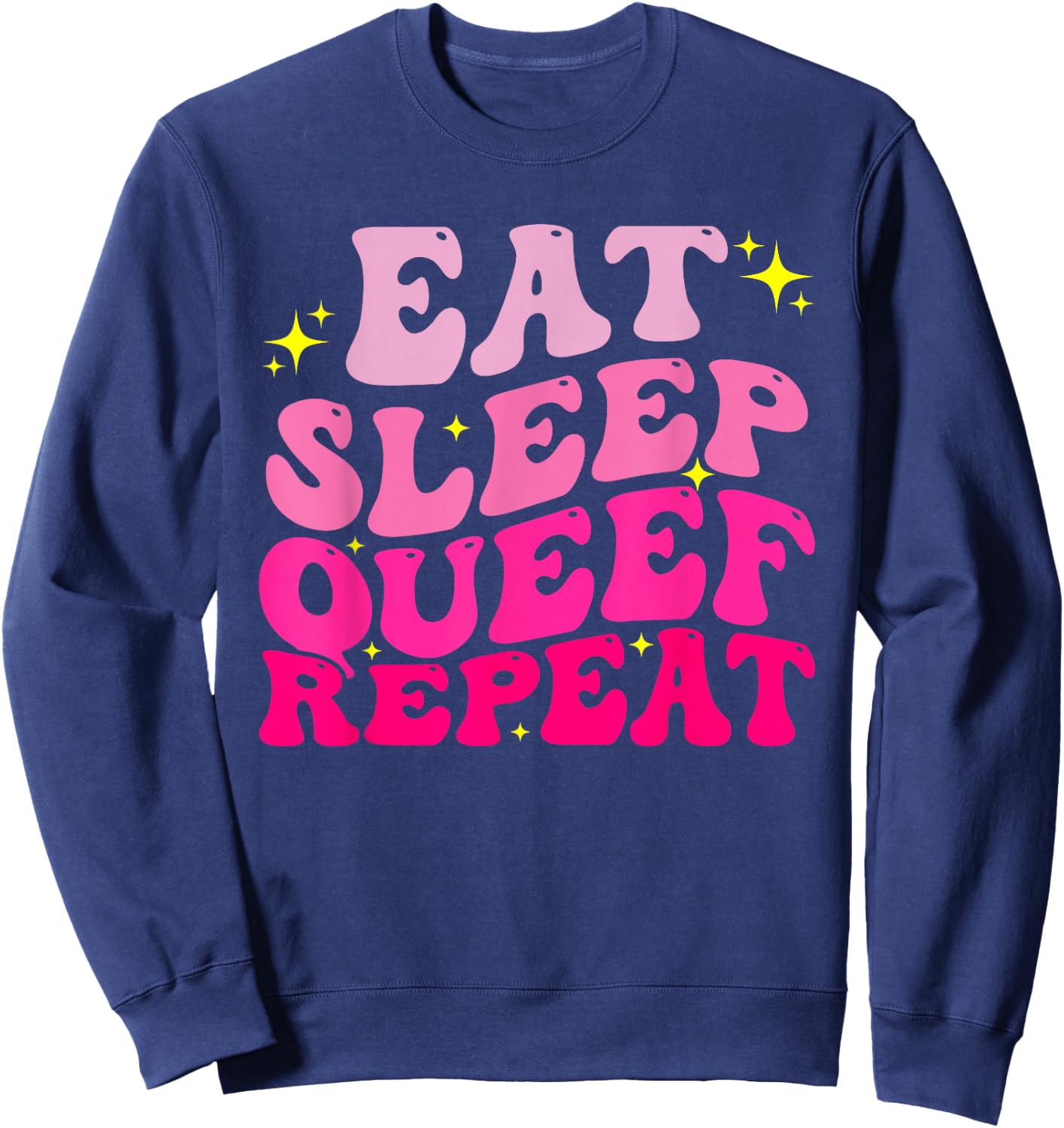 Funny Eat Sleep Queef Repeat Inappropriate Queefing Joke Sweatshirt - Sweatshirt | Navy