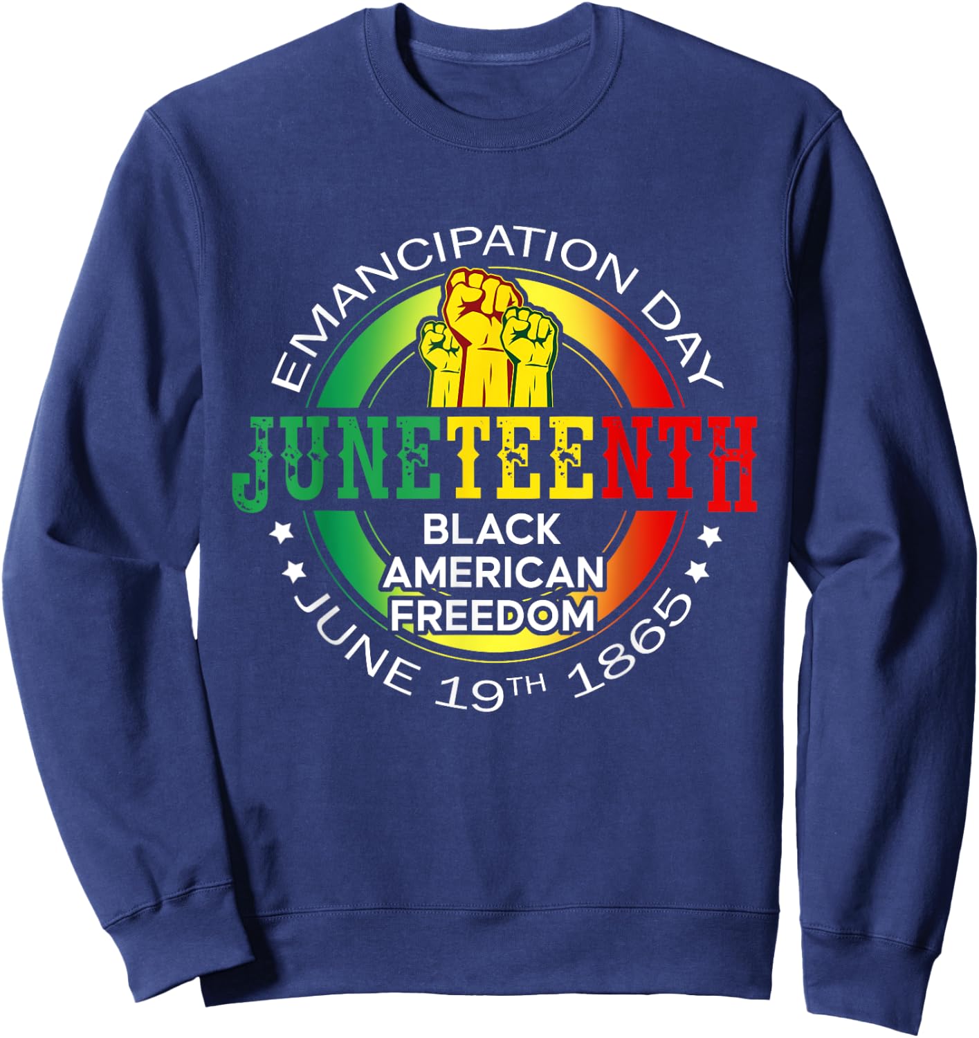 Juneteenth African American Freedom 1865 Black History Month Sweatshirt - Sweatshirt | Navy