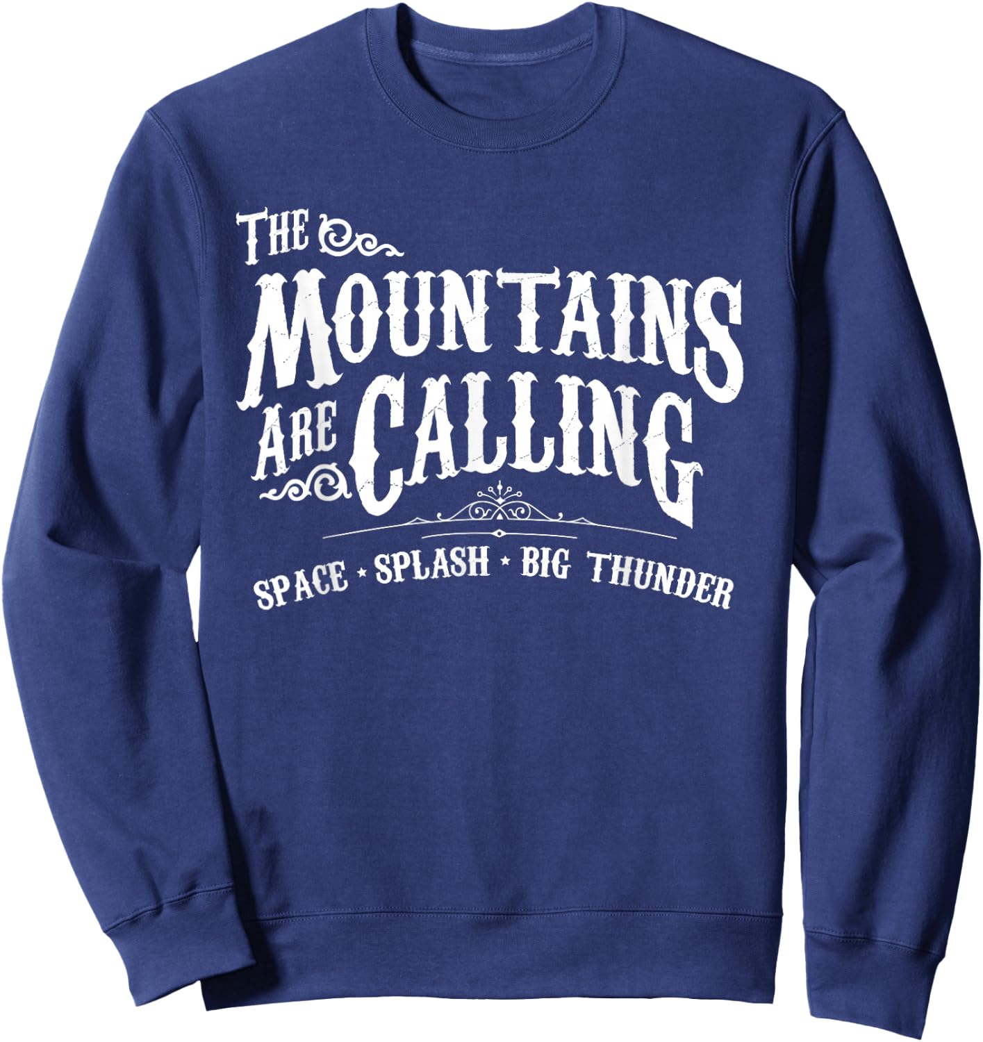 Mountains are Calling Space Splash Big Thunder Theme Park Sweatshirt - Sweatshirt | Navy