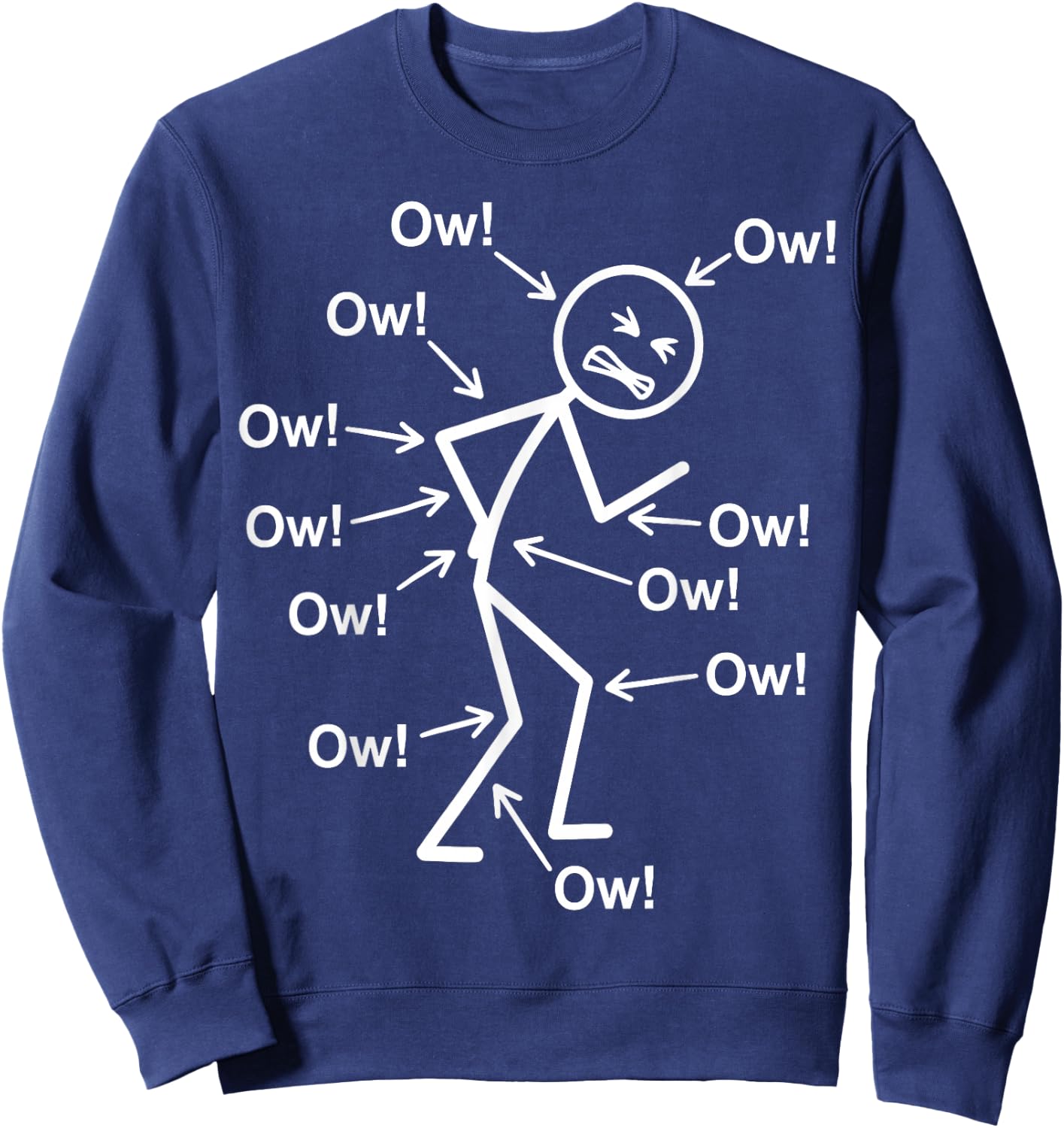 Funny Ow Ow Ow Ow Saying Body Pain Character Humor Sarcastic Sweatshirt - Sweatshirt | Navy
